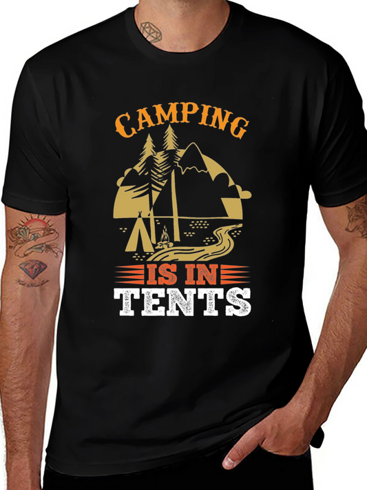 Camping Is In Tents Graphic Tee