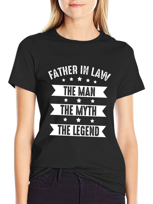 Father In Law T-Shirt - The Man Myth Legend - Black