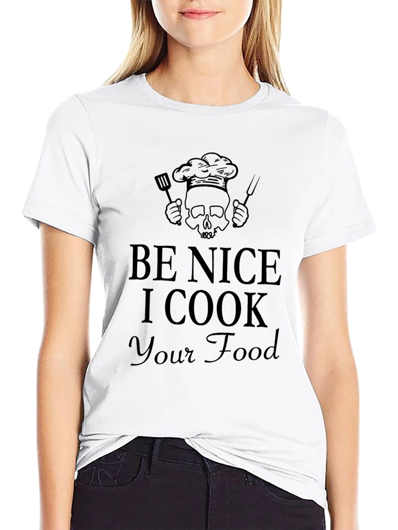Be Nice I Cook Your Food T-Shirt