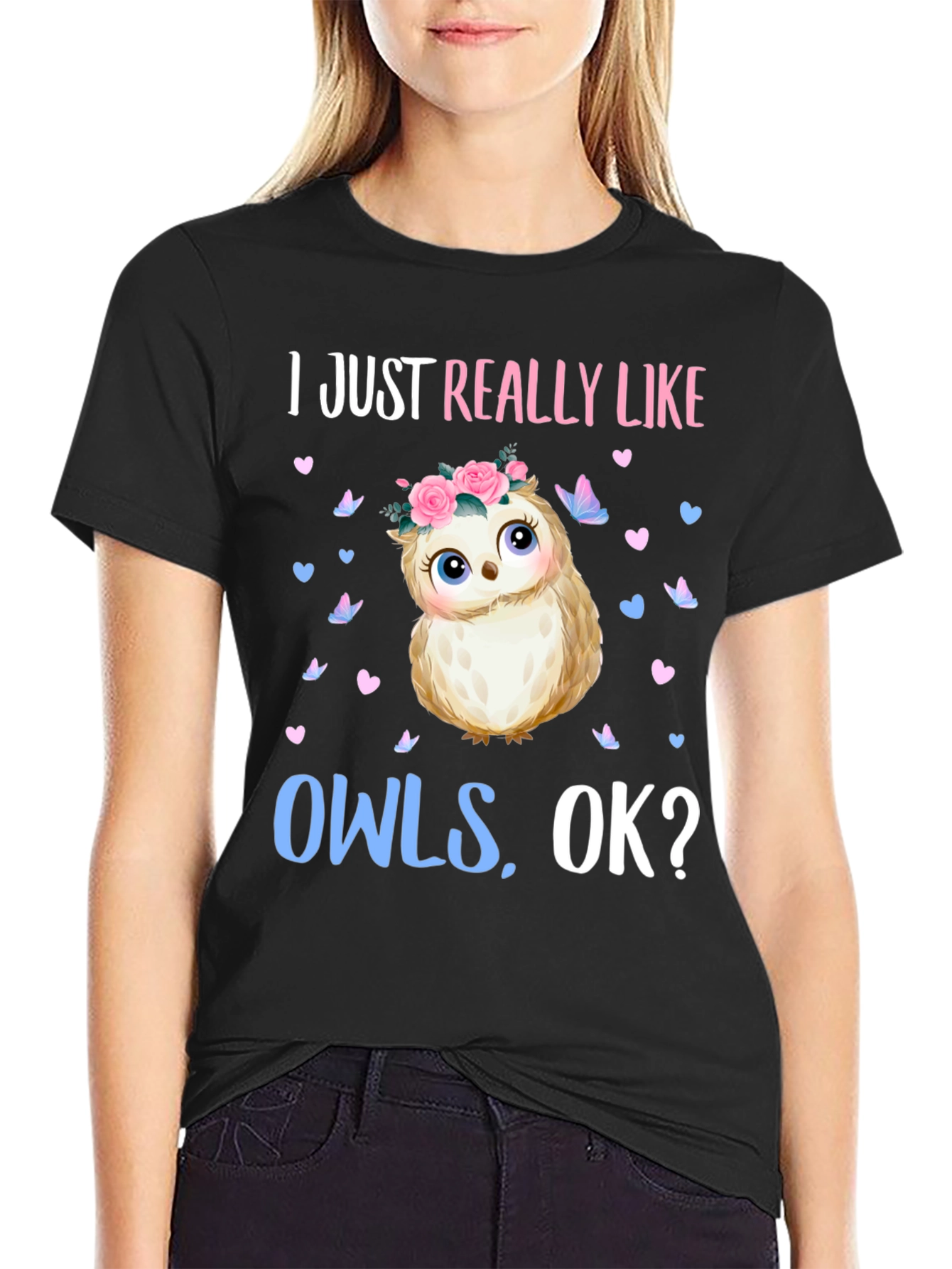 I Just Really Like Owls OK? T-Shirt