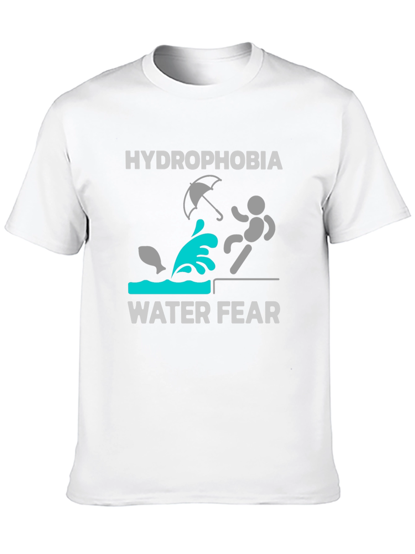 Hydrophobia Water Fear Funny Graphic T-Shirt