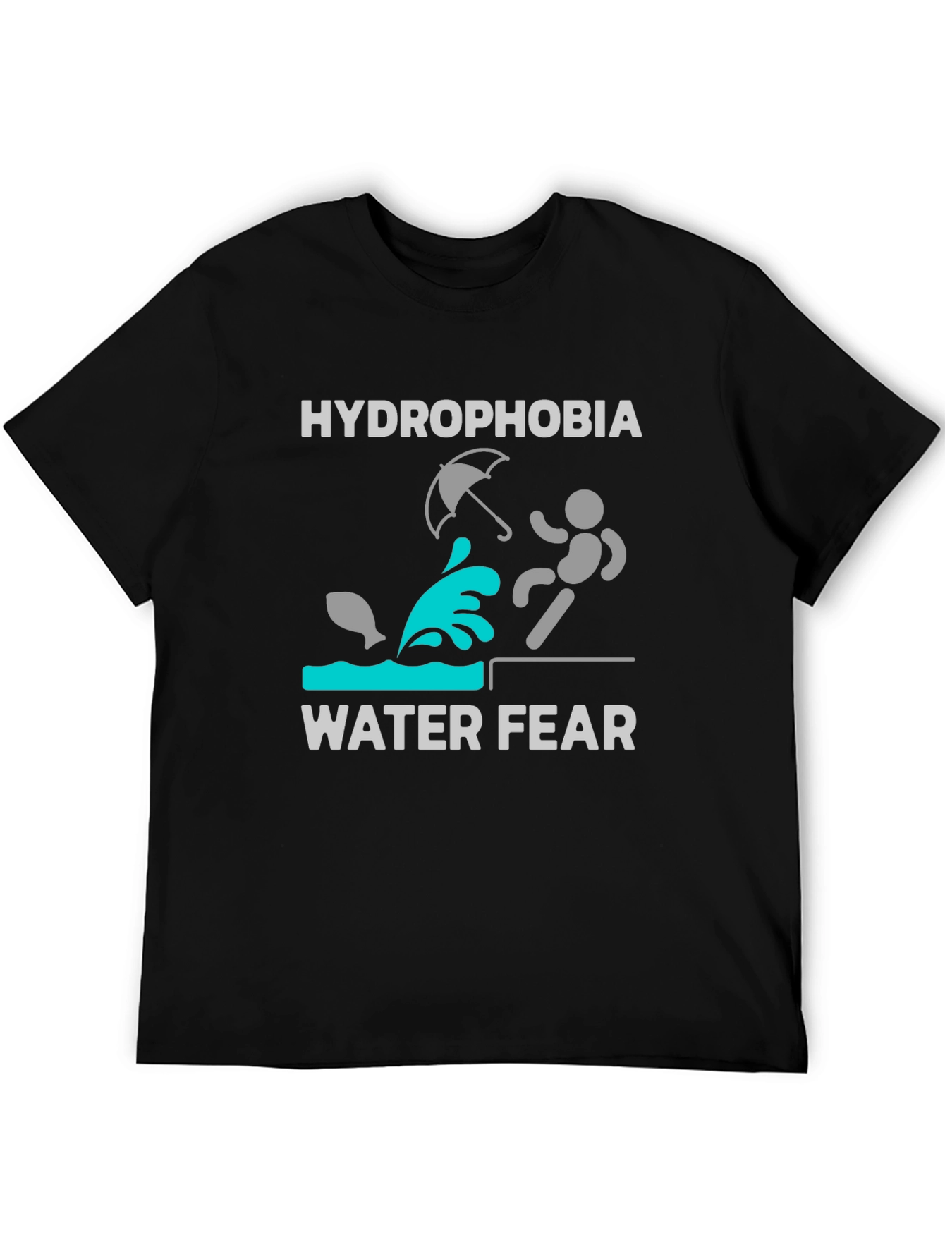 Hydrophobia Water Fear Funny Graphic T-Shirt