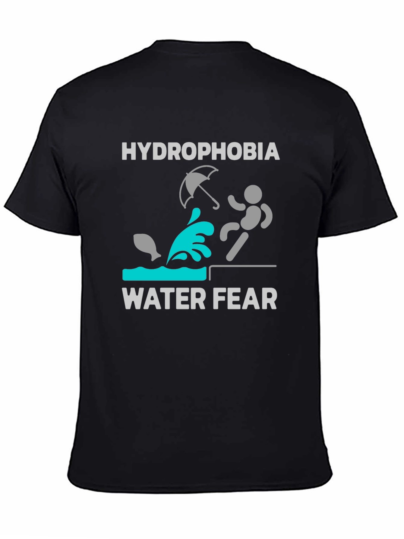 Hydrophobia Water Fear Funny Graphic T-Shirt