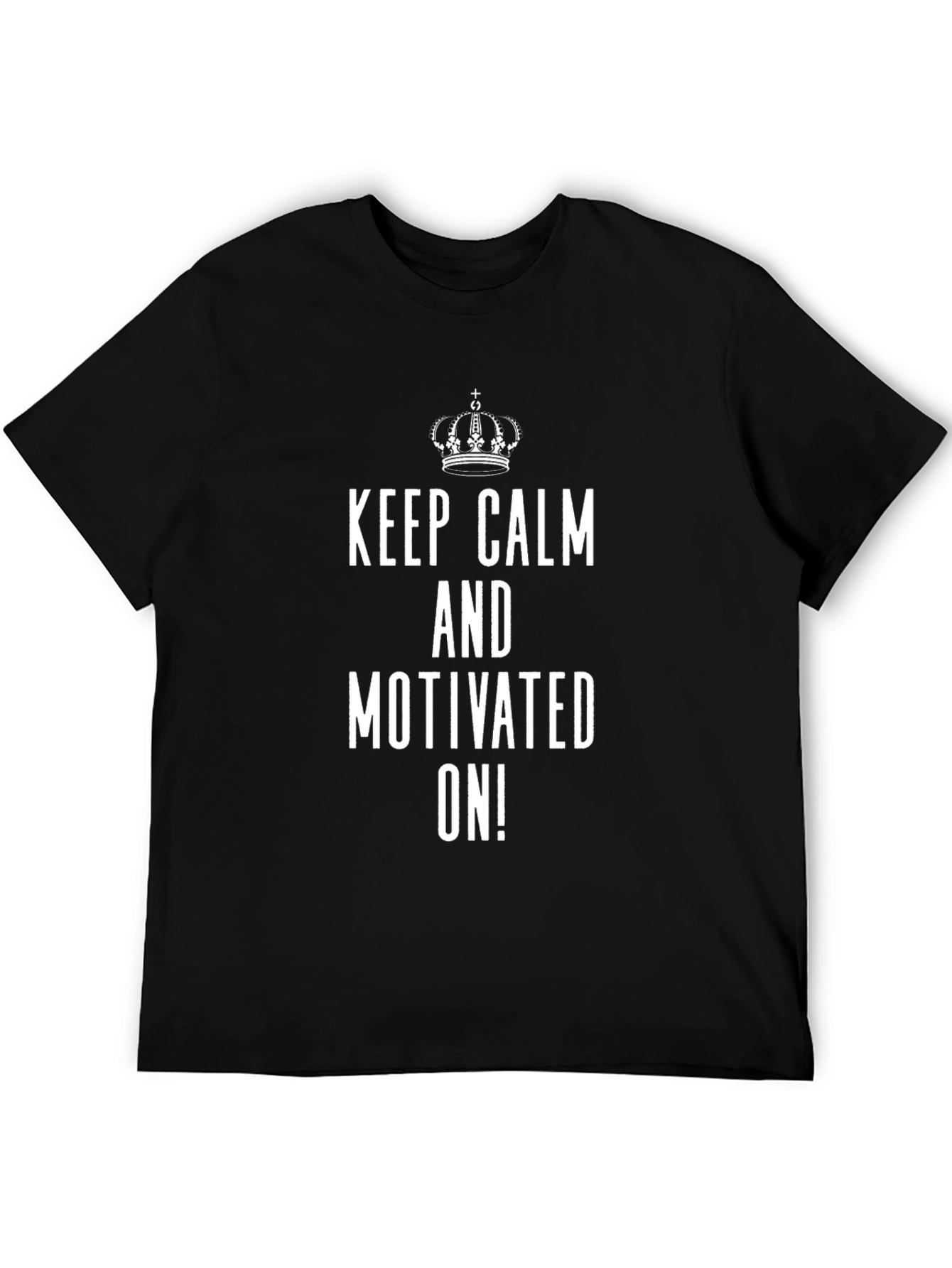 Keep Calm & Motivated On! Graphic Tee