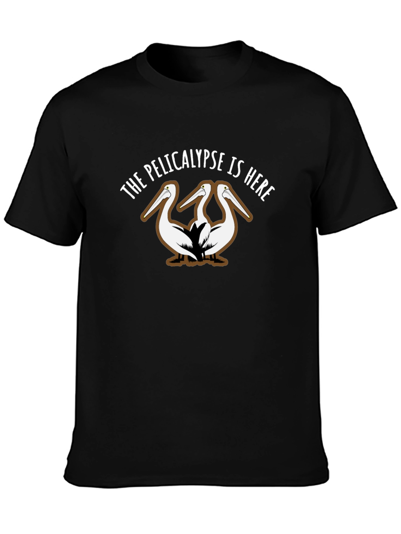 The Pelicalypse is Here T-Shirt