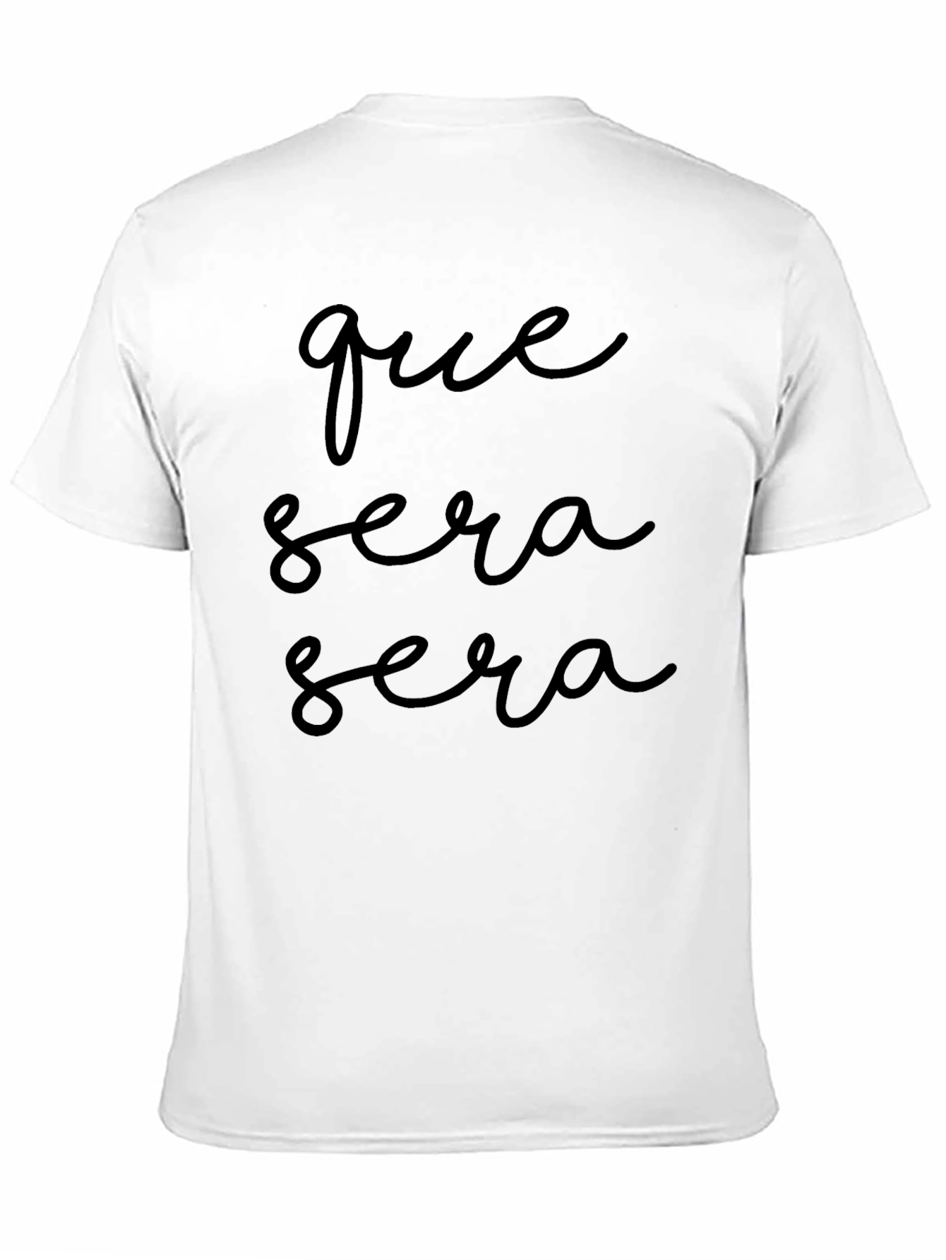 Que Sera Sera T-Shirt - Classic Black Tee