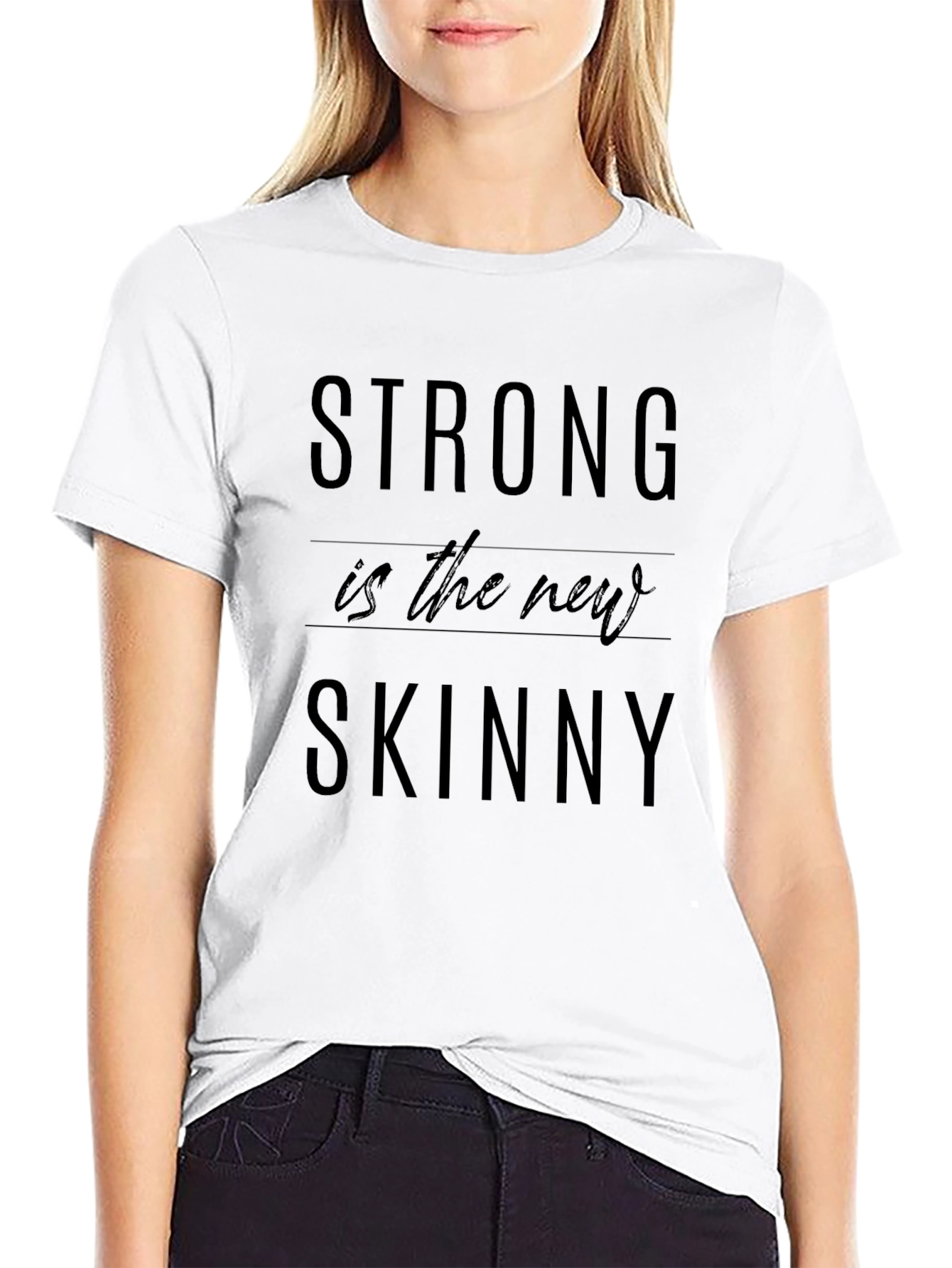 Strong is the New Skinny Black T-Shirt