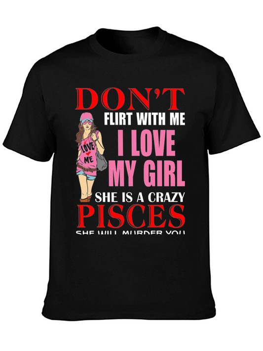 Dont Flirt With Me Crazy Pisces Girl Shirt