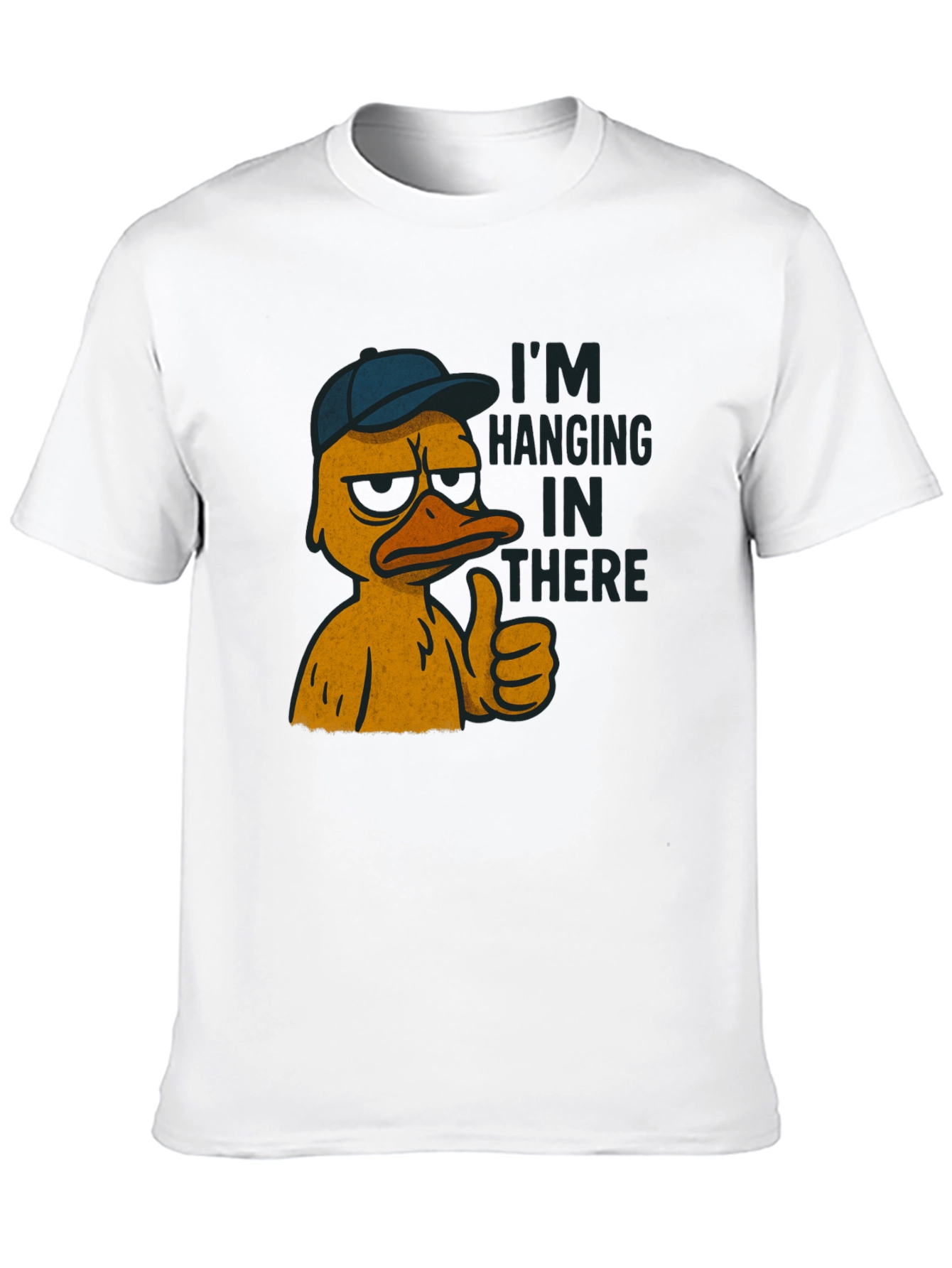Im Hanging In There Duck T-Shirt