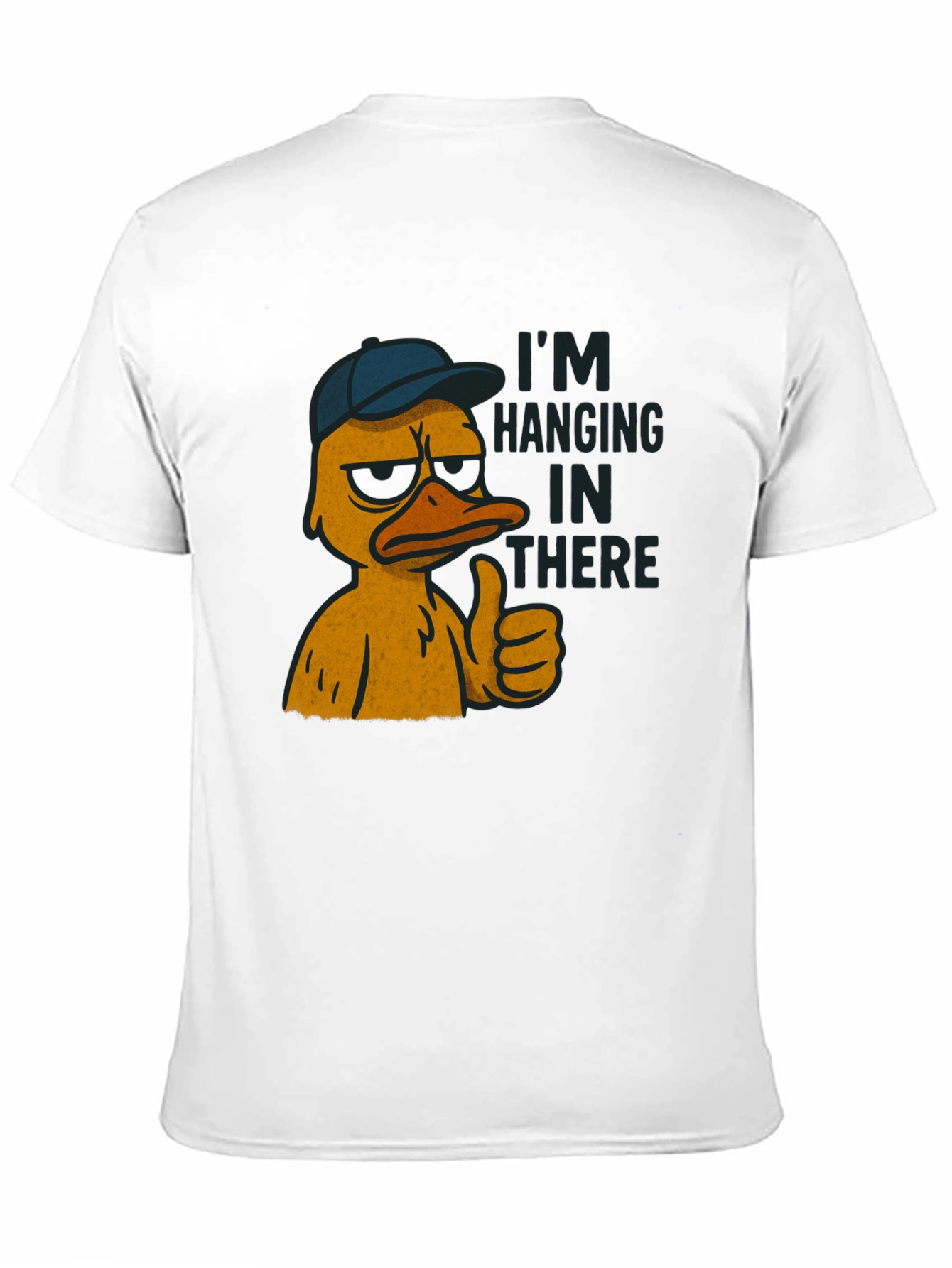 Im Hanging In There Duck T-Shirt