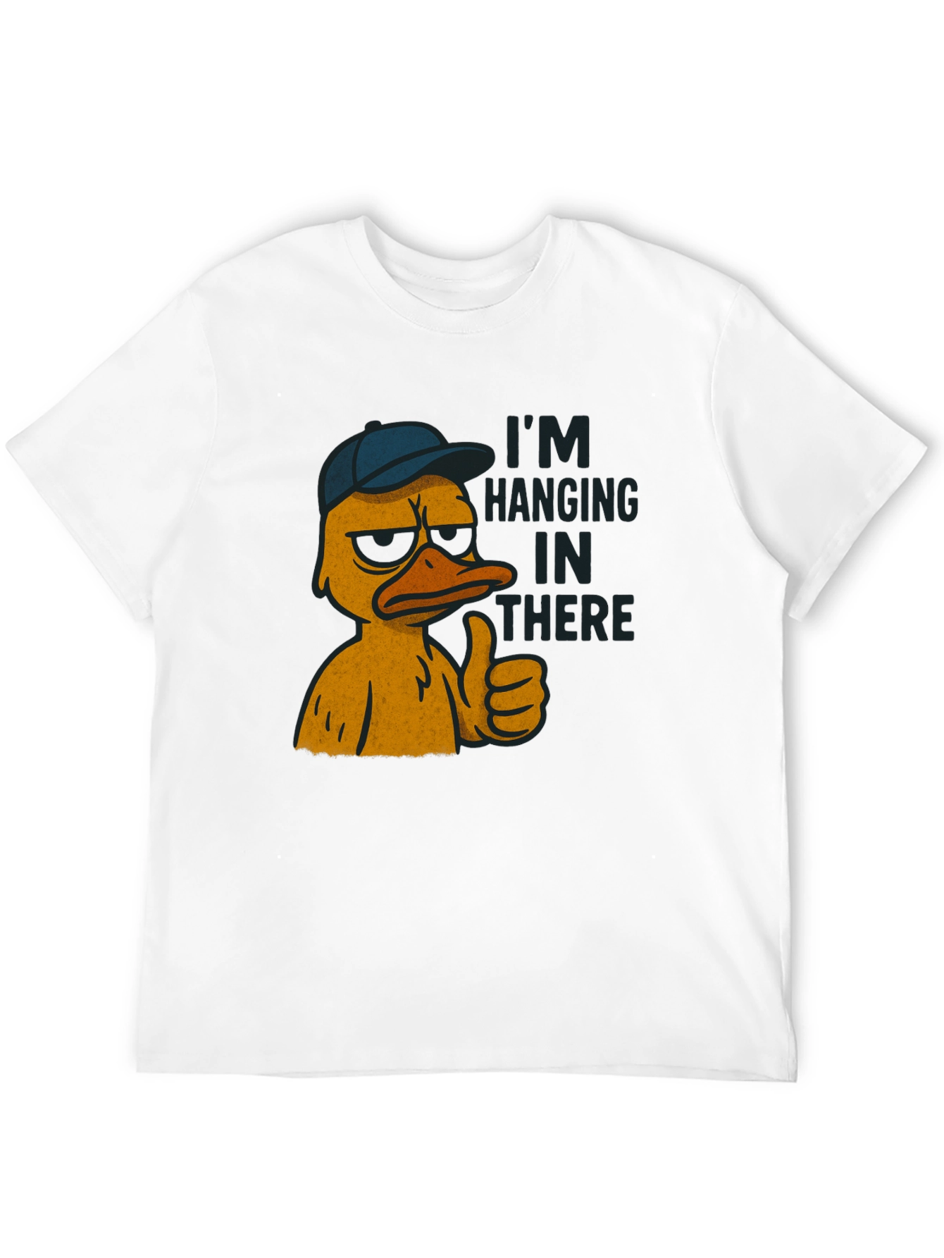 Im Hanging In There Duck T-Shirt