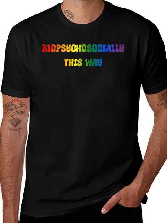 Biopsychosocially This Way Rainbow Pride T-Shirt