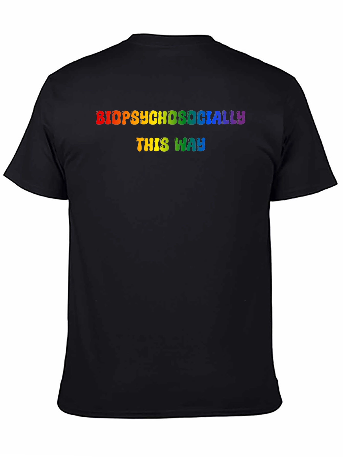 Biopsychosocially This Way Rainbow Pride T-Shirt
