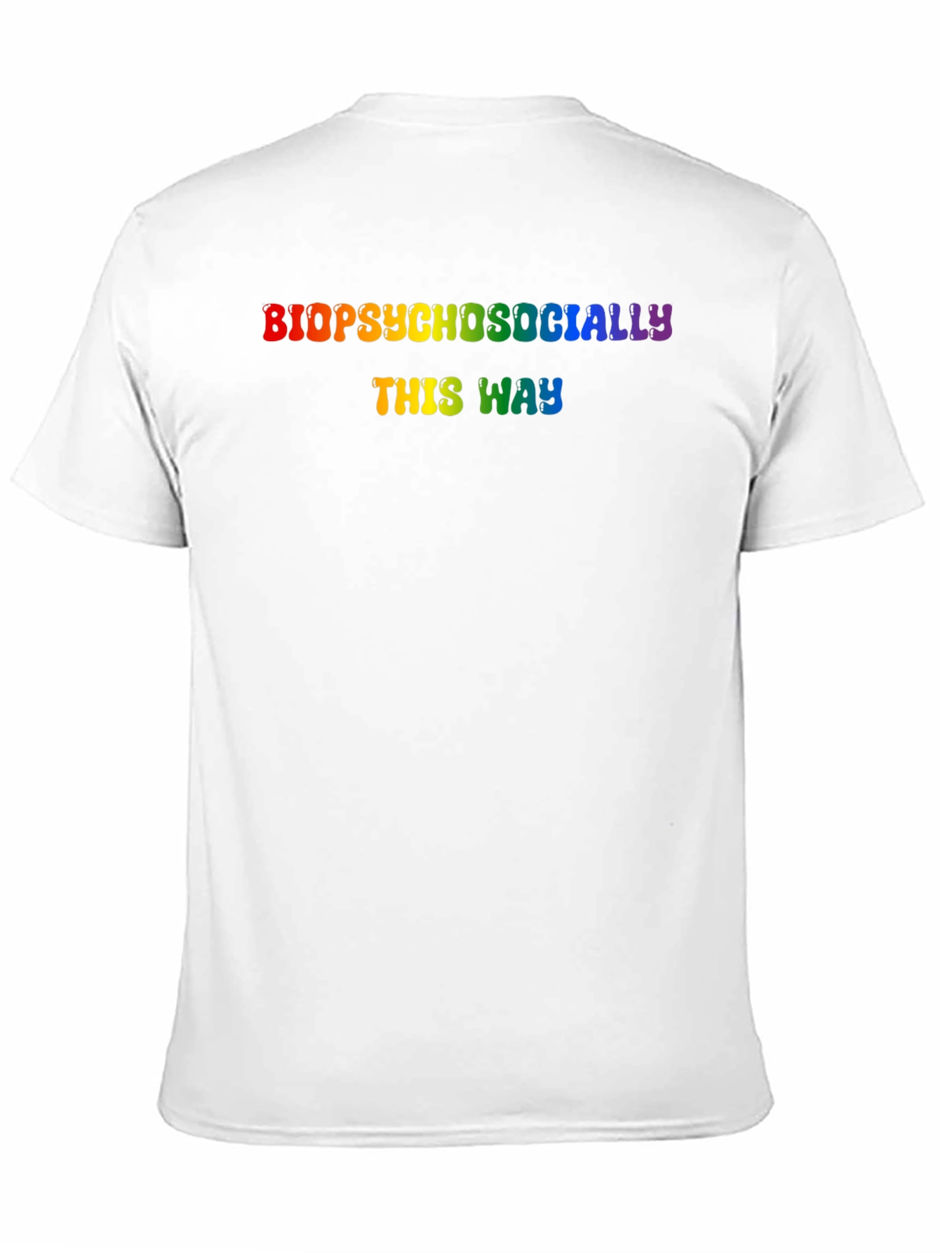 Biopsychosocially This Way Rainbow Pride T-Shirt