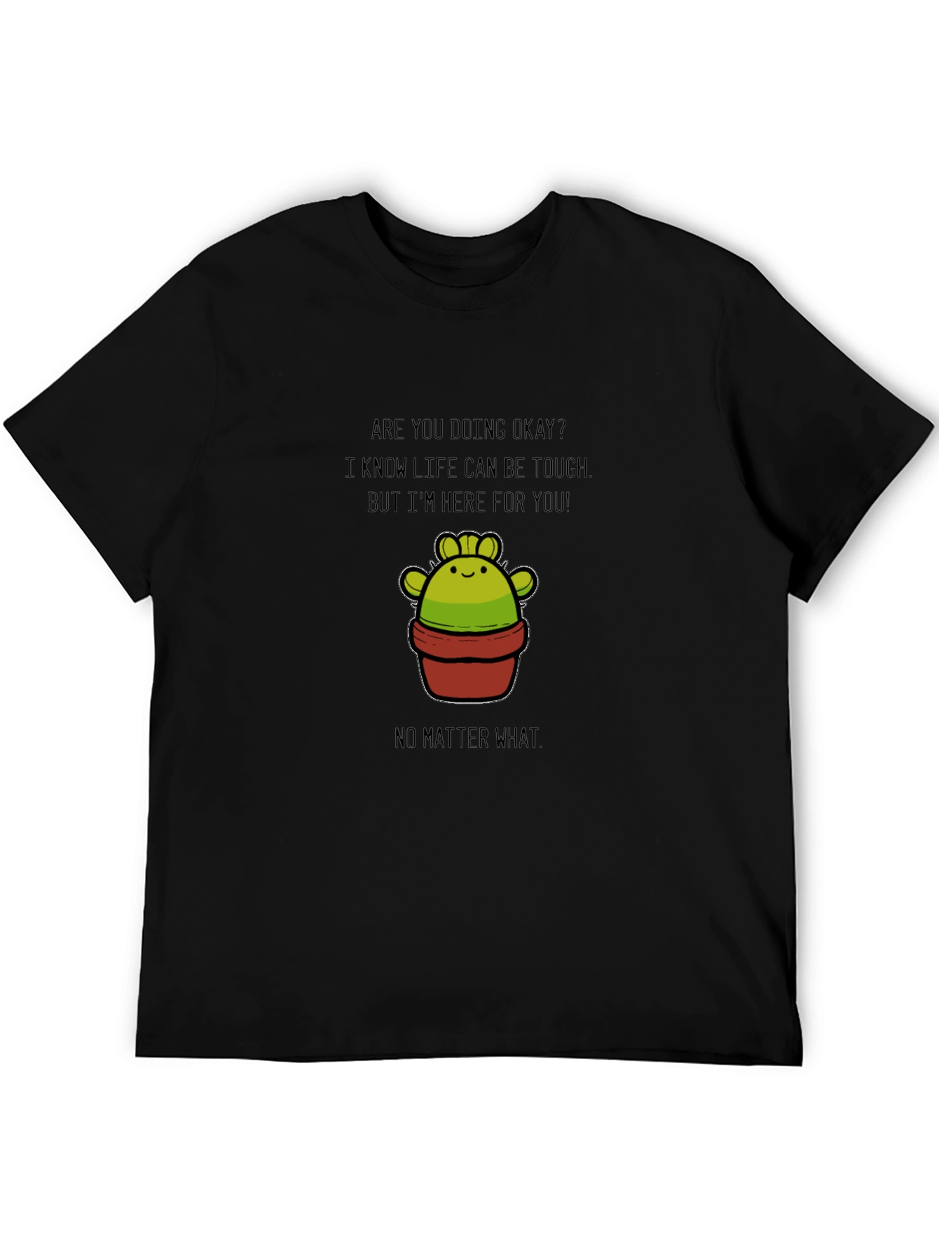 Supportive Cactus T-Shirt - Here For You