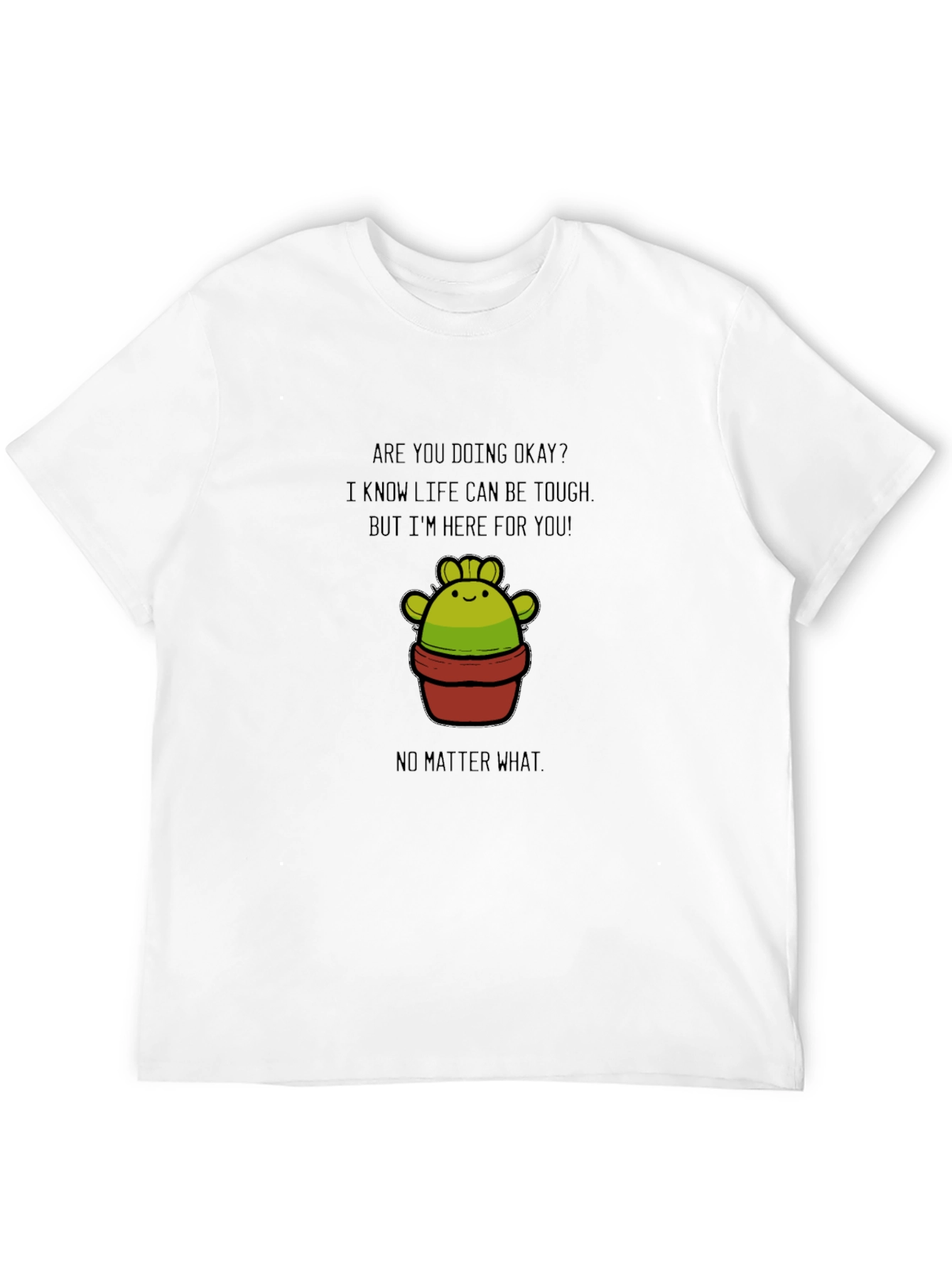 Supportive Cactus T-Shirt - Here For You