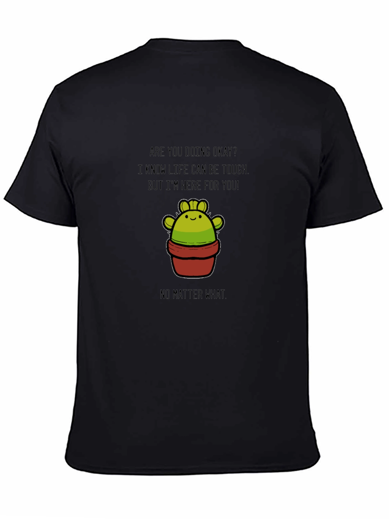 Supportive Cactus T-Shirt - Here For You