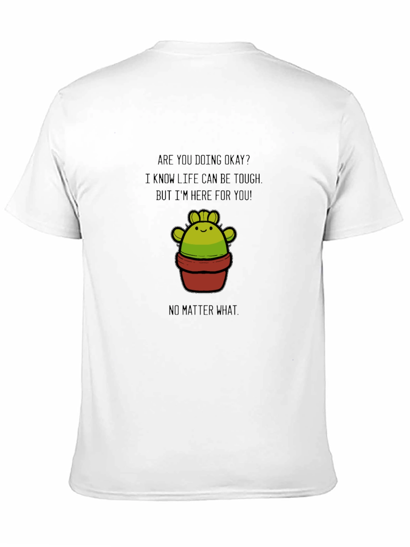 Supportive Cactus T-Shirt - Here For You