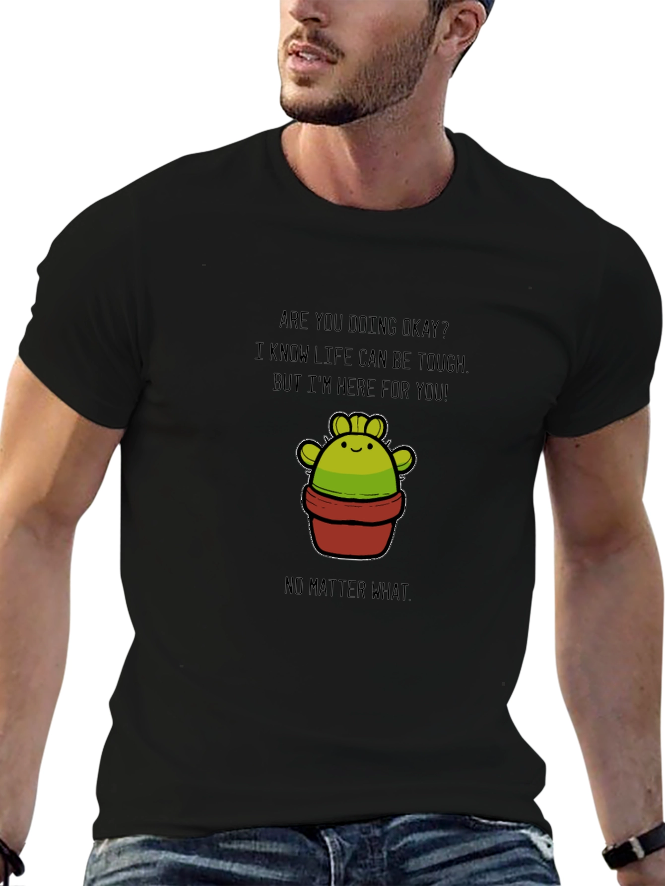 Supportive Cactus T-Shirt - Here For You