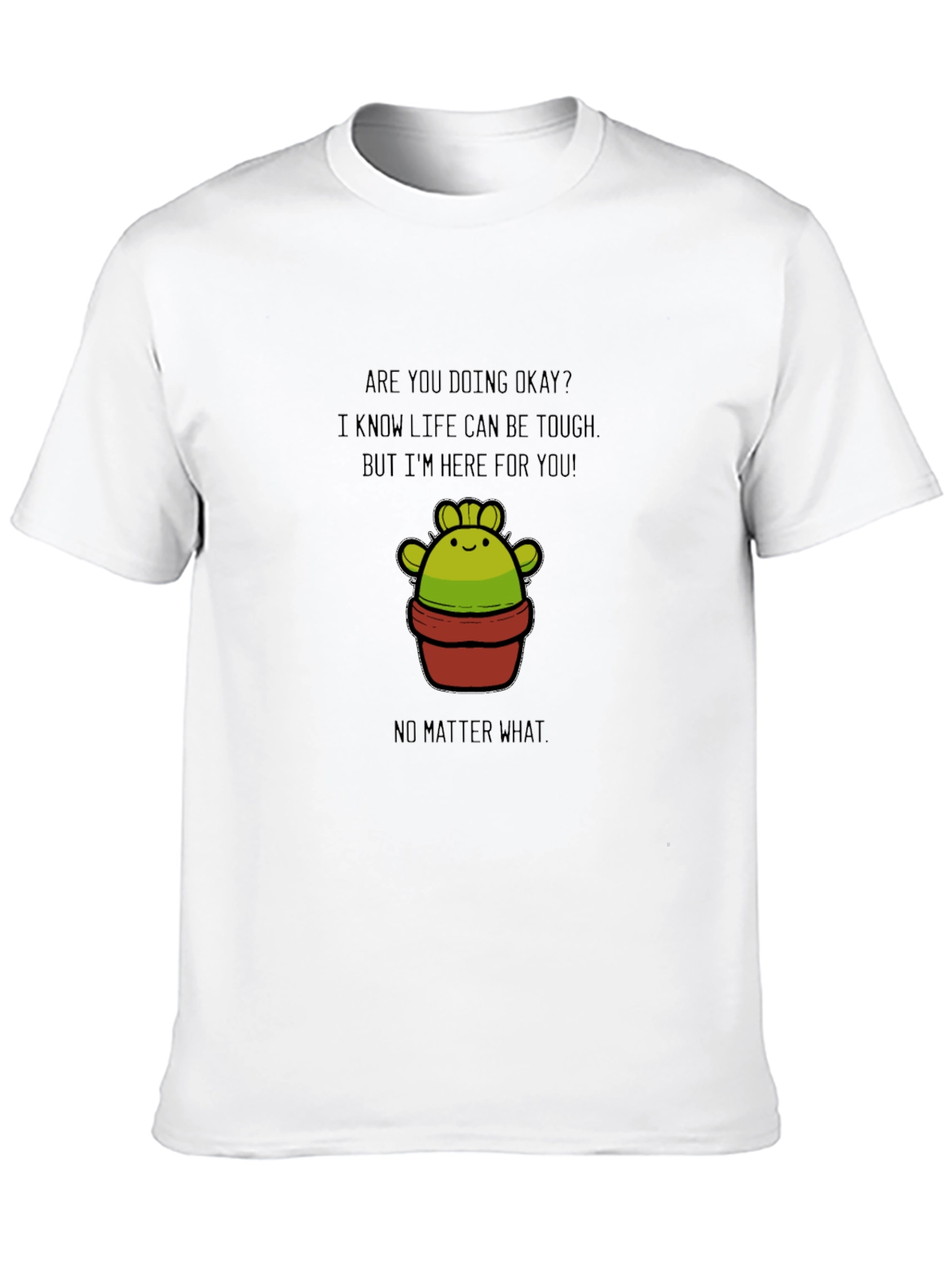 Supportive Cactus T-Shirt - Here For You