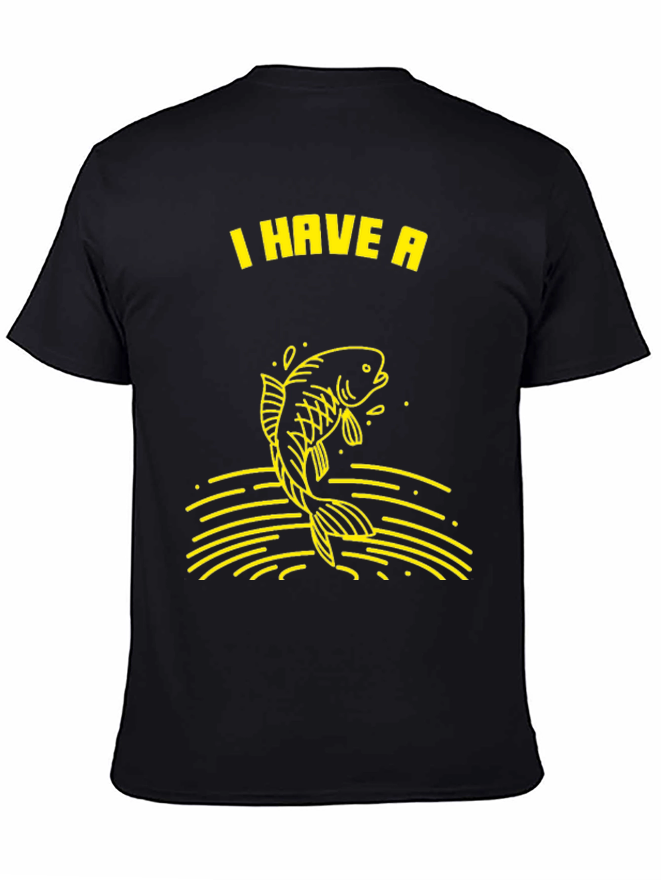 I Have A Fish T-Shirt - Black Graphic Tee