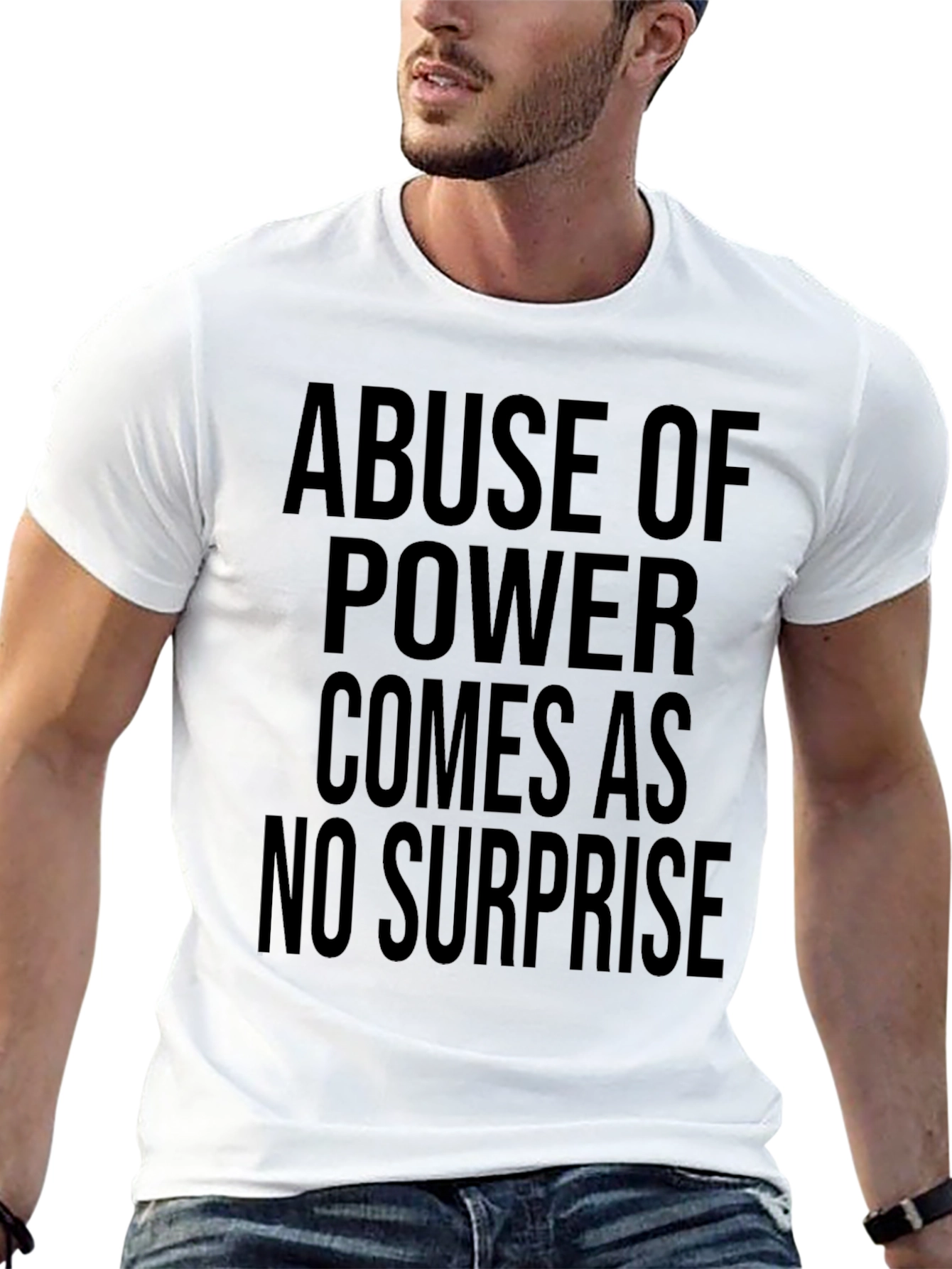 Abuse of Power Statement T-Shirt