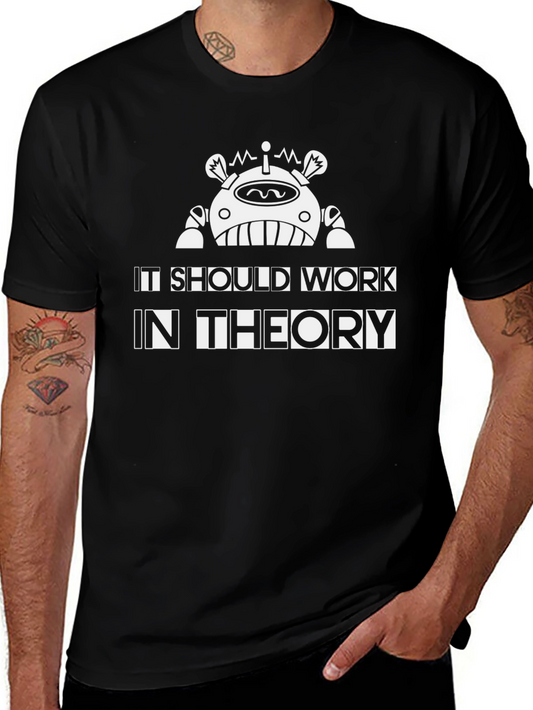 It Should Work In Theory Graphic T-Shirt