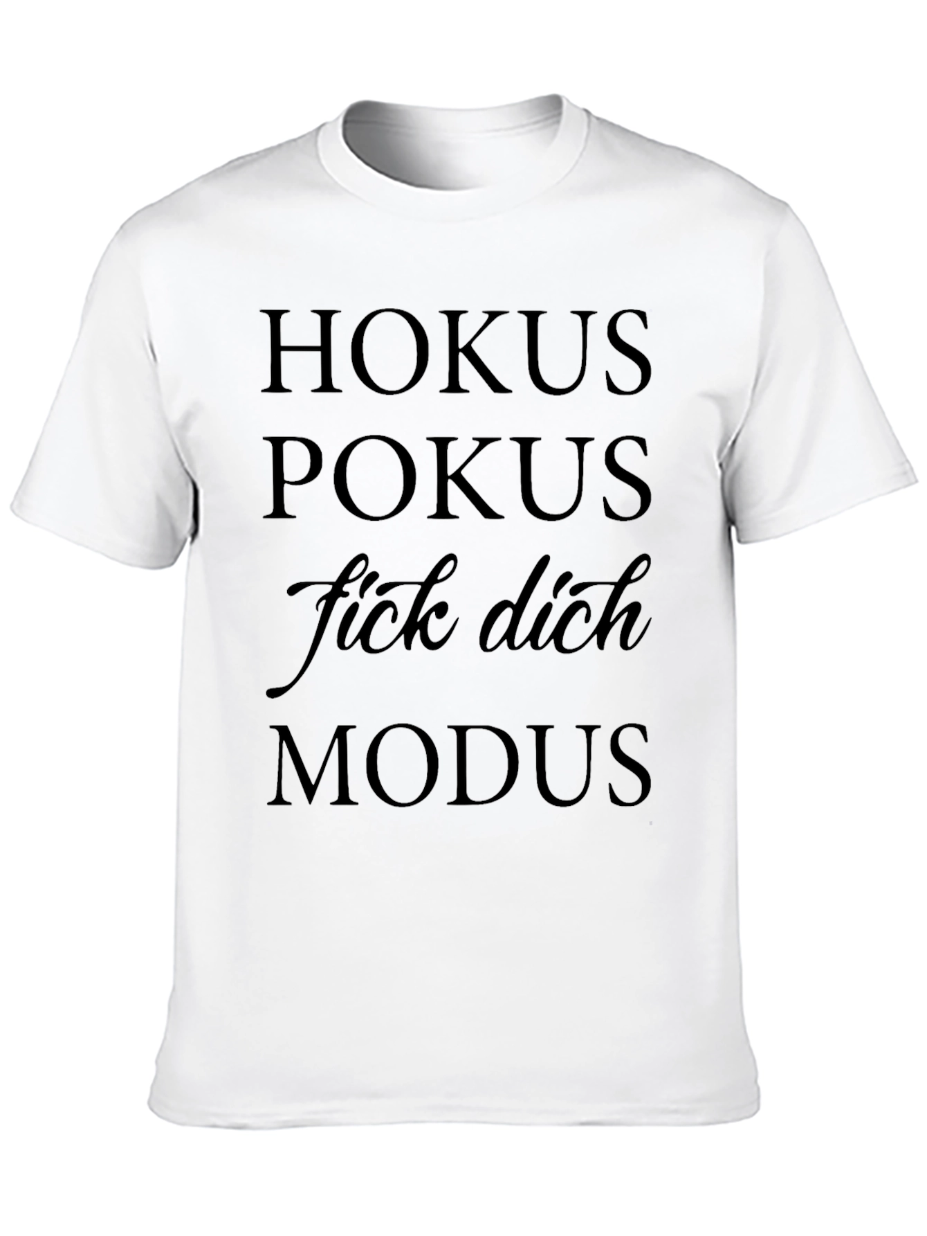 Hokus Pokus Fick Dich Modus T-Shirt
