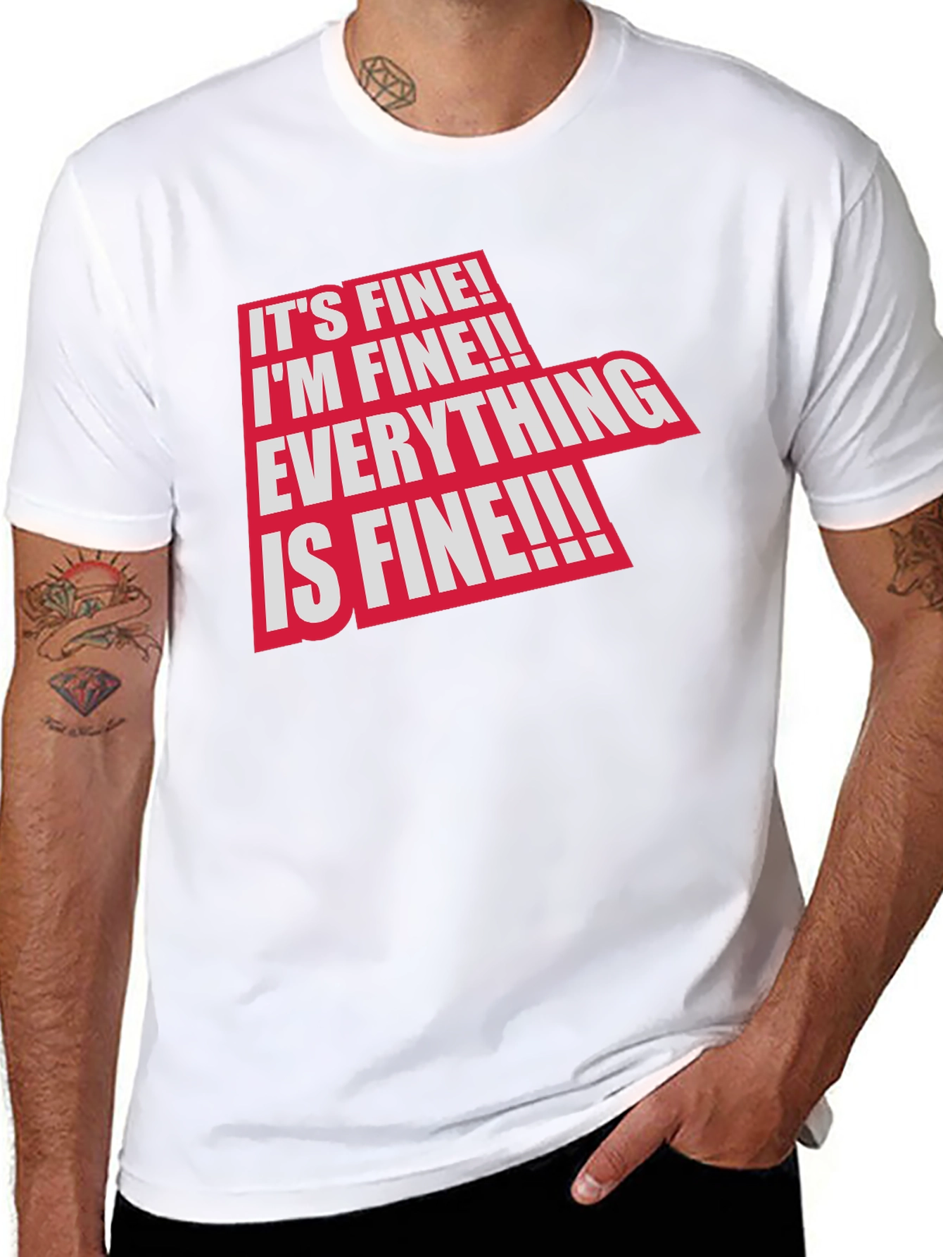 Its Fine! Graphic Tee - Funny Sarcastic T-Shirt