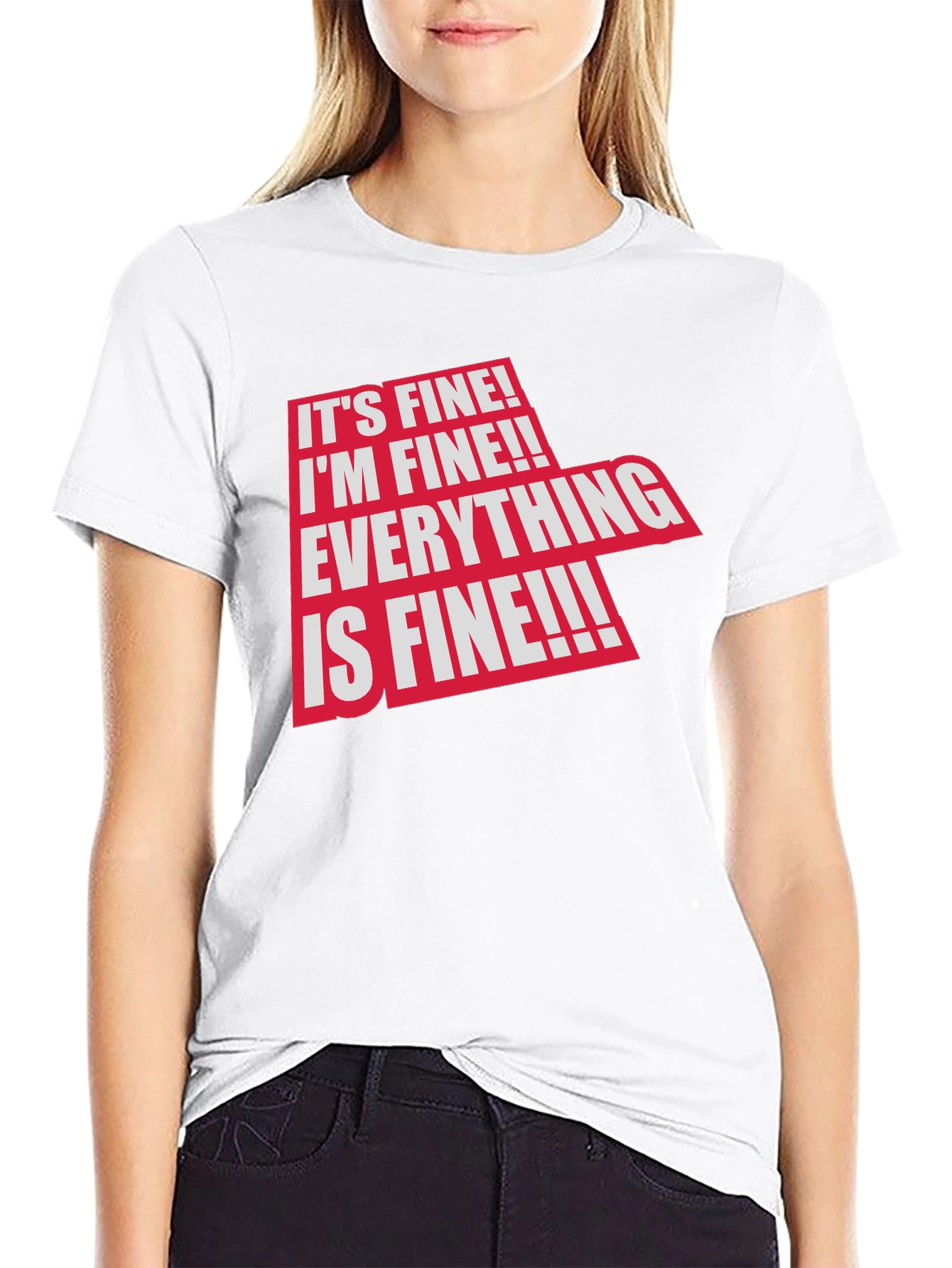 Its Fine! Graphic Tee - Funny Sarcastic T-Shirt