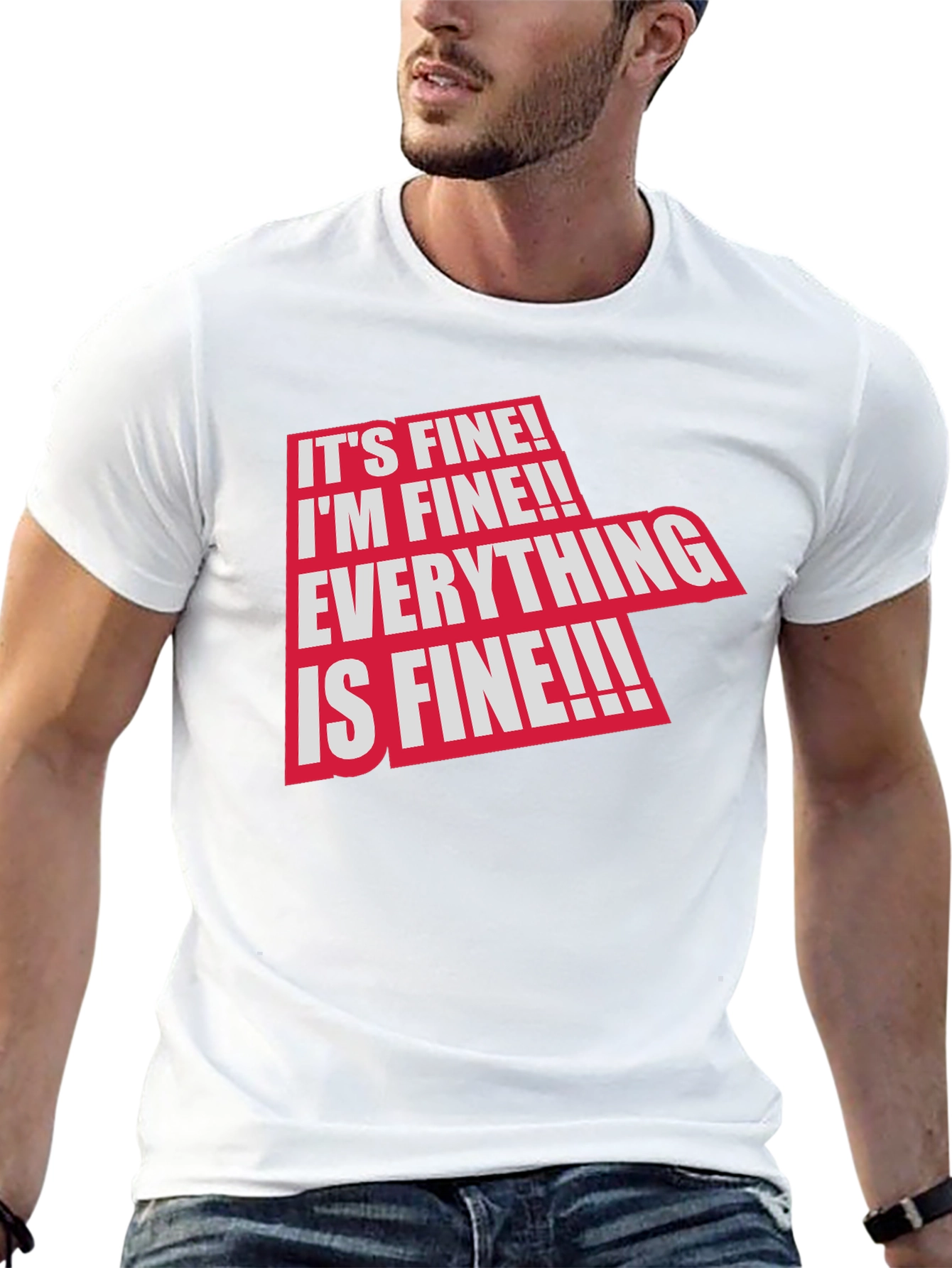 Its Fine! Graphic Tee - Funny Sarcastic T-Shirt