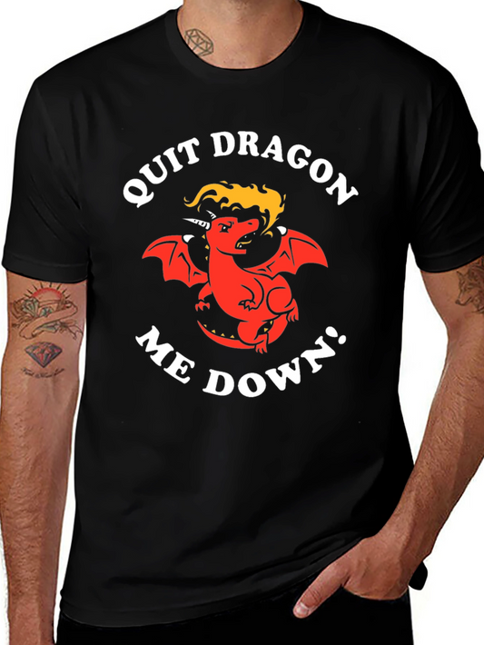 Quit Dragon Me Down Black Graphic T-Shirt