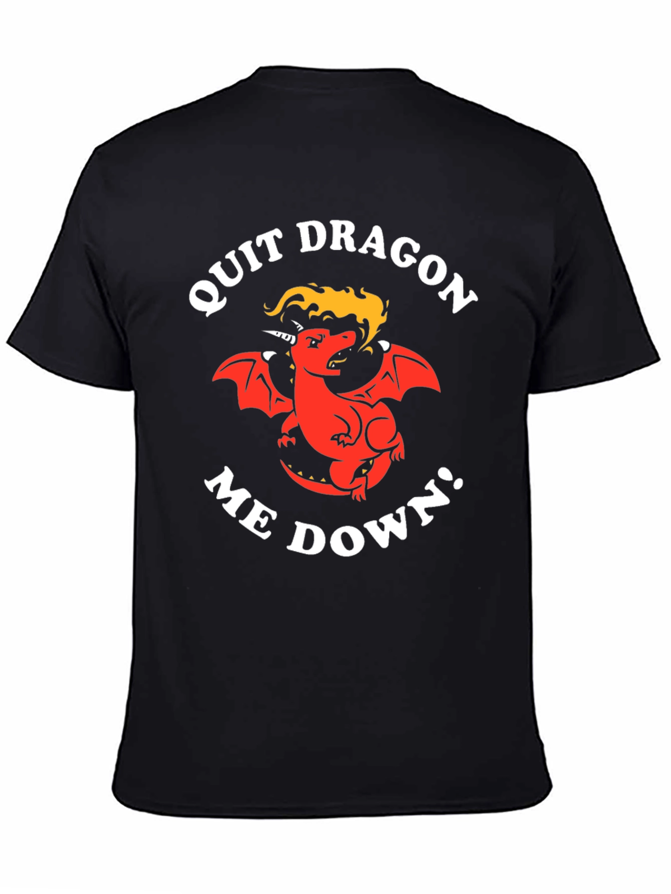 Quit Dragon Me Down Black Graphic T-Shirt