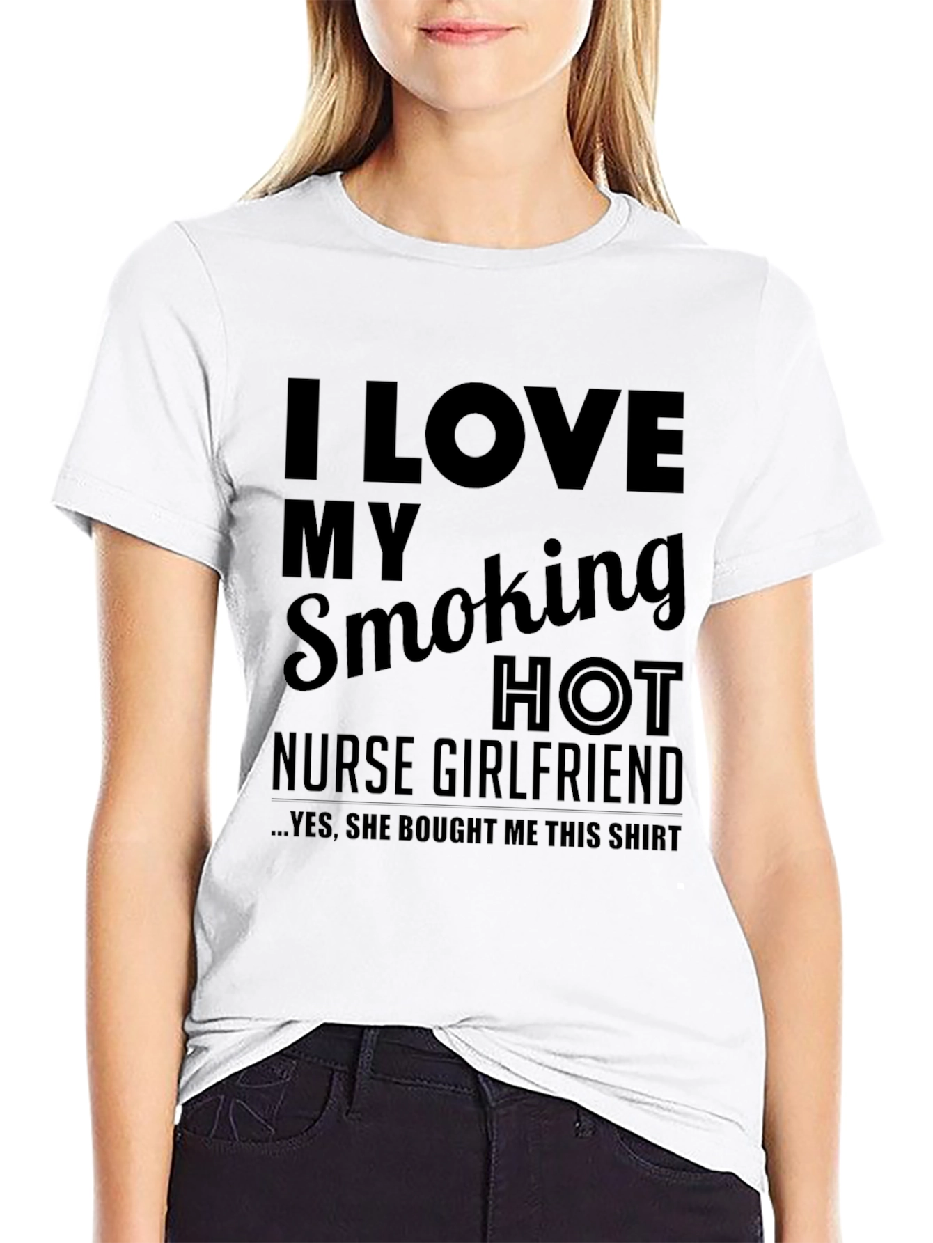 I Love My Smoking Hot Nurse Girlfriend T-Shirt