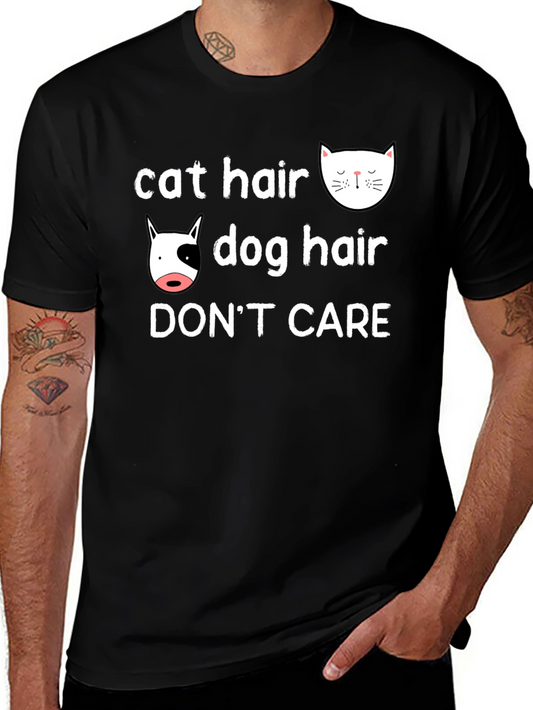 Cat & Dog Hair Dont Care T-Shirt