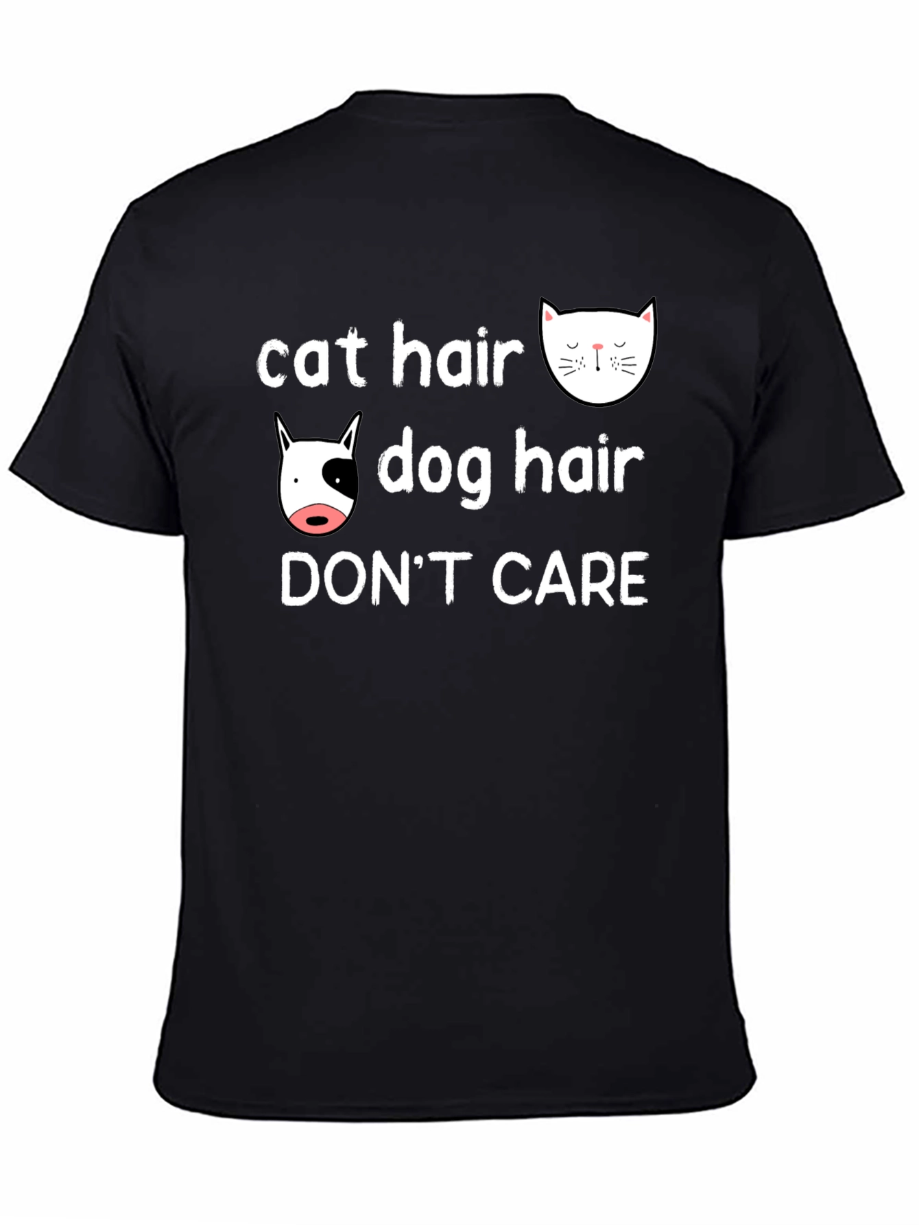 Cat & Dog Hair Dont Care T-Shirt