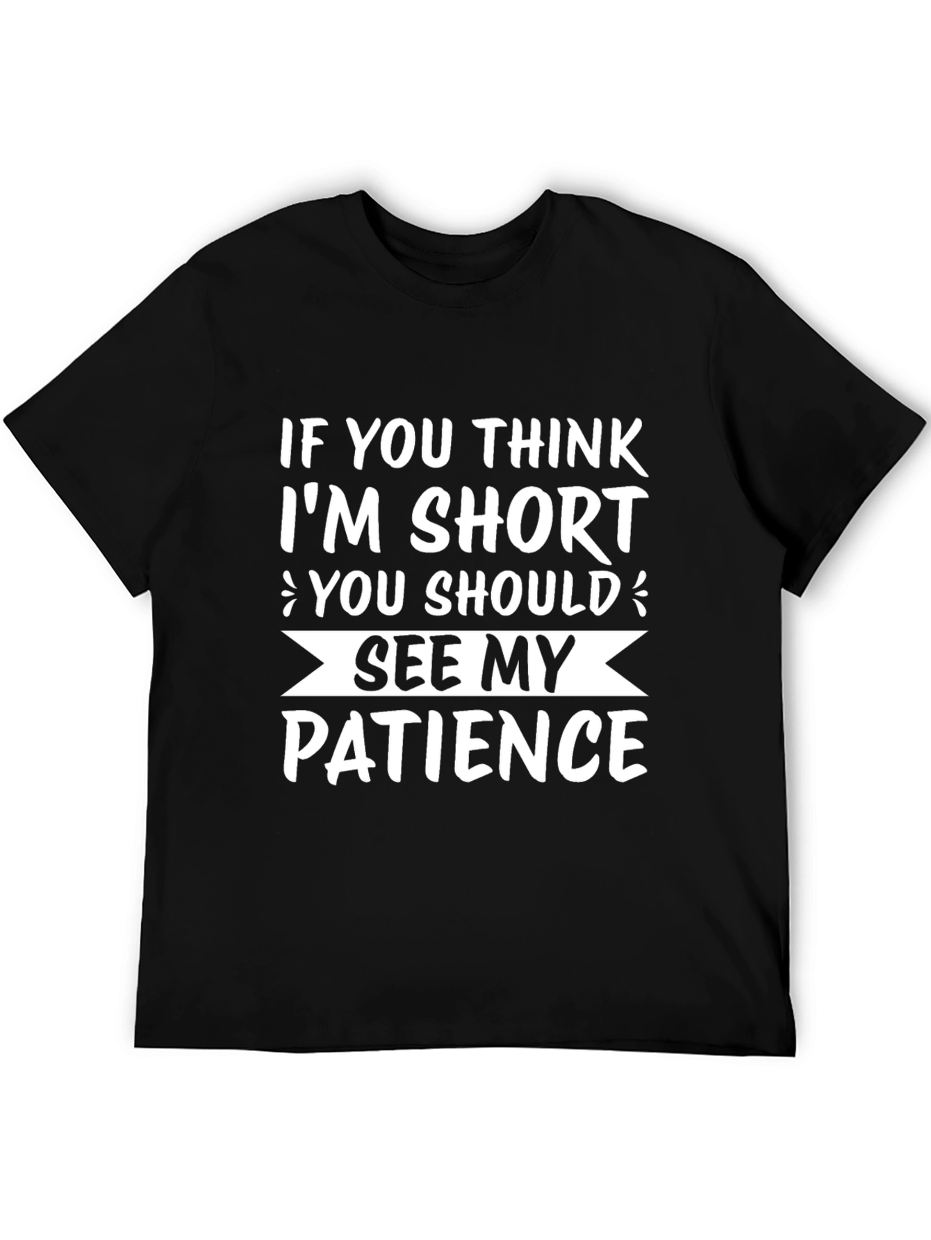 Funny Short Patience Graphic T-Shirt