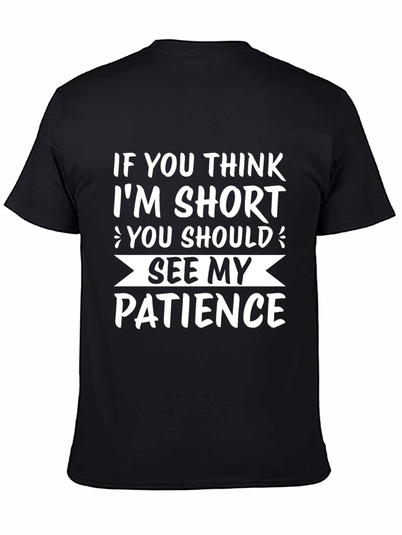 Funny Short Patience Graphic T-Shirt