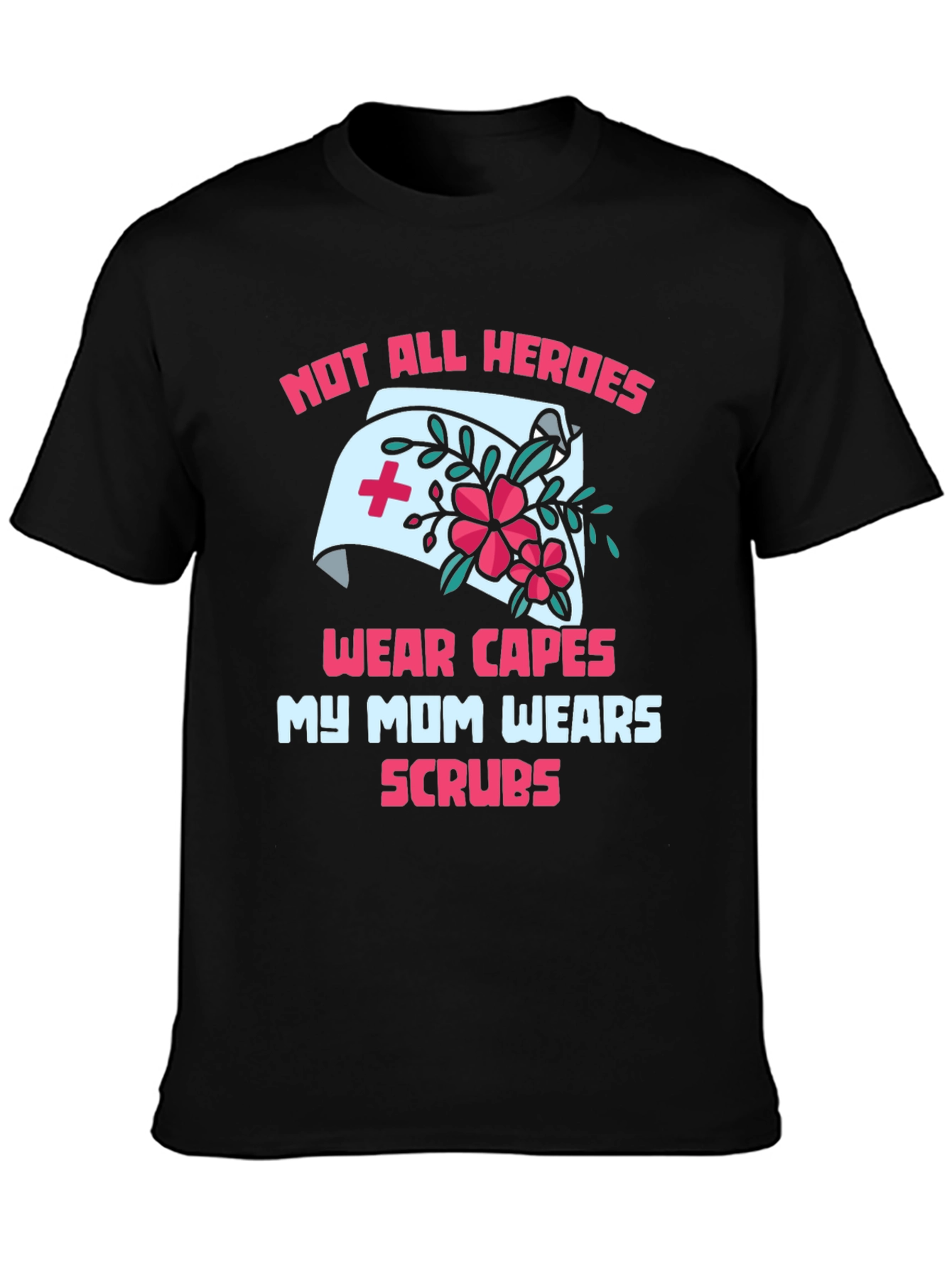 Nurse Mom T-Shirt - Hero Scrubs Tee