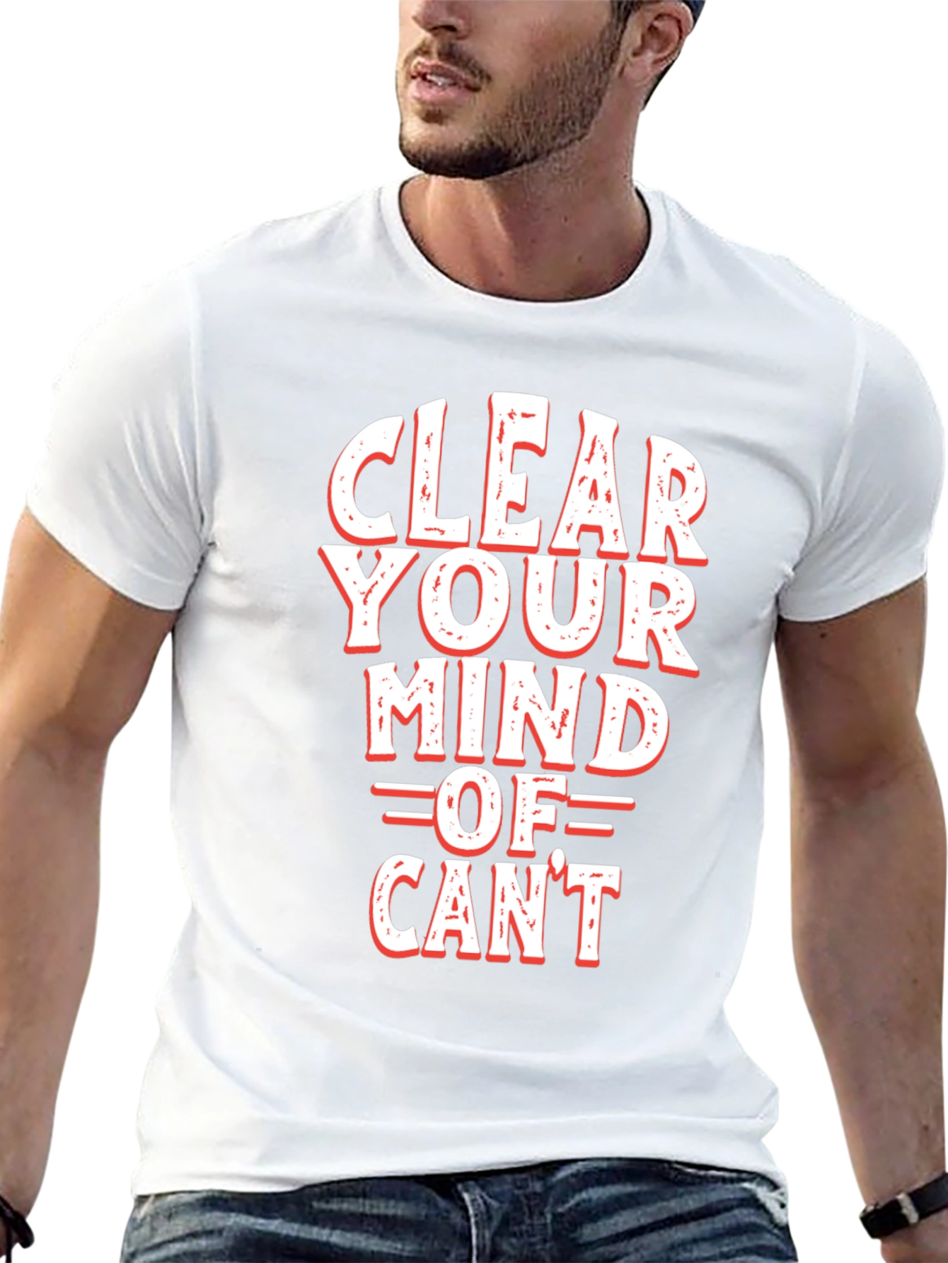 Motivational Clear Your Mind Of Cant Graphic Tee