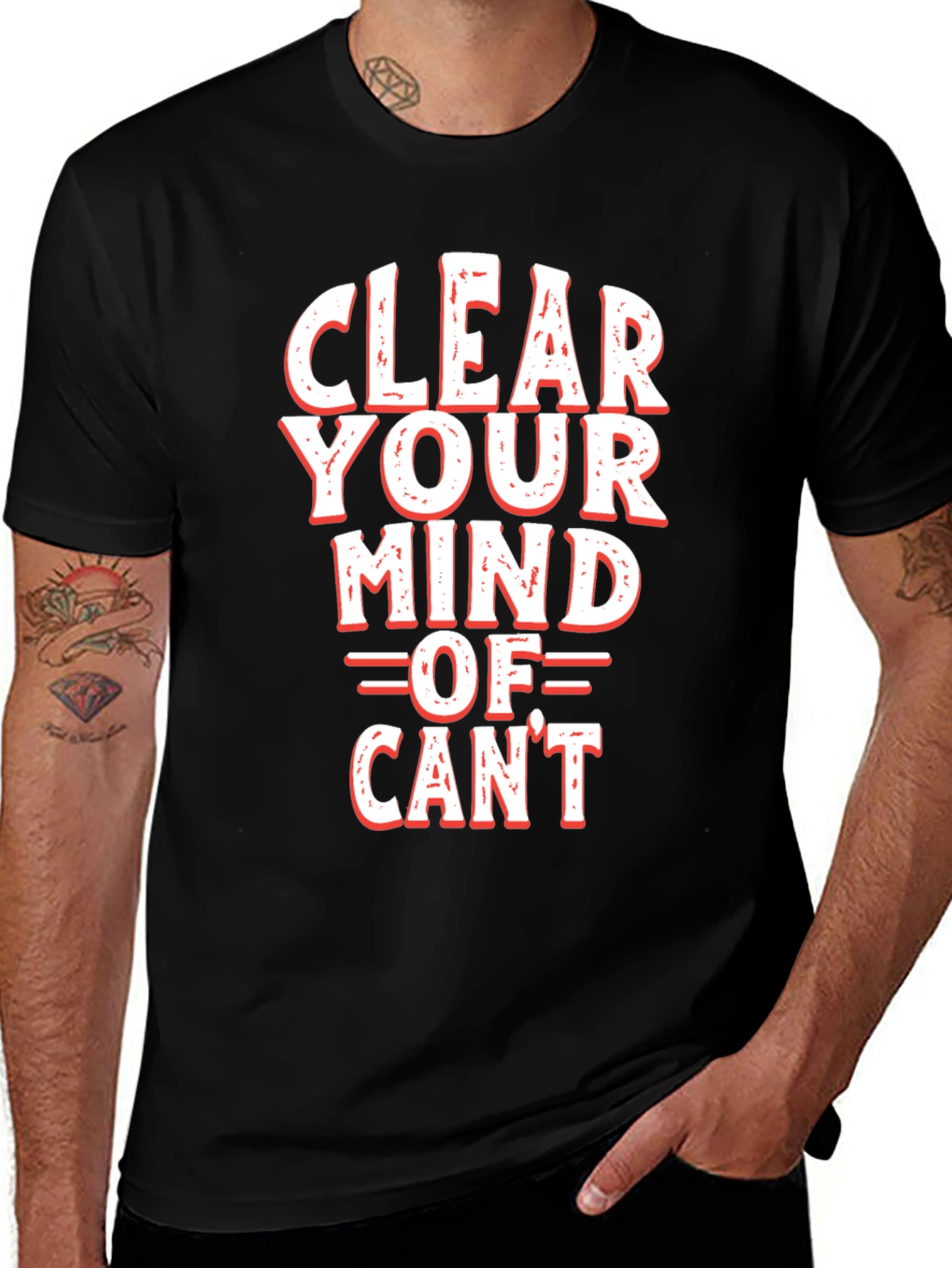 Motivational Clear Your Mind Of Cant Graphic Tee
