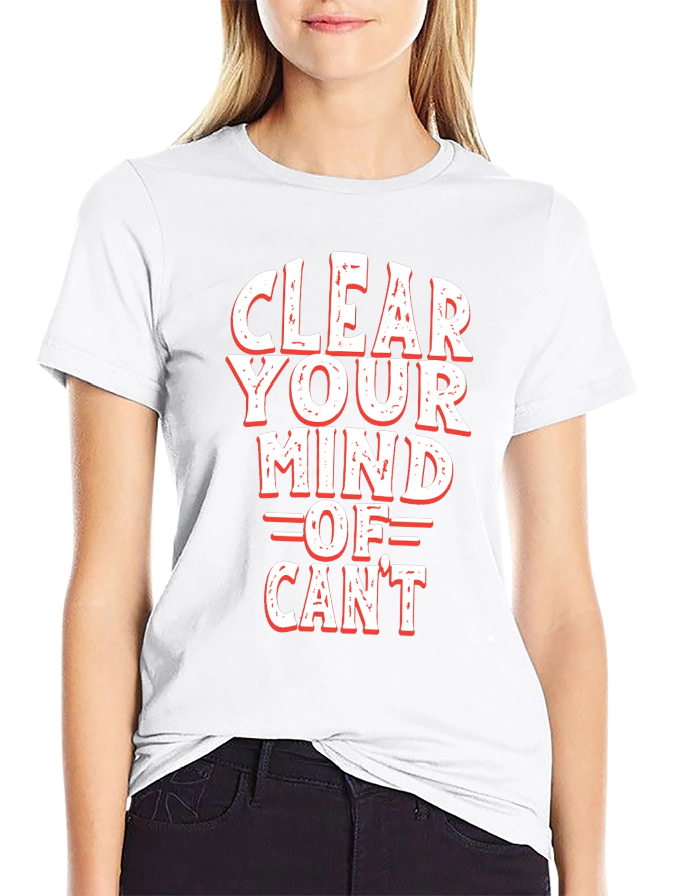 Motivational Clear Your Mind Of Cant Graphic Tee