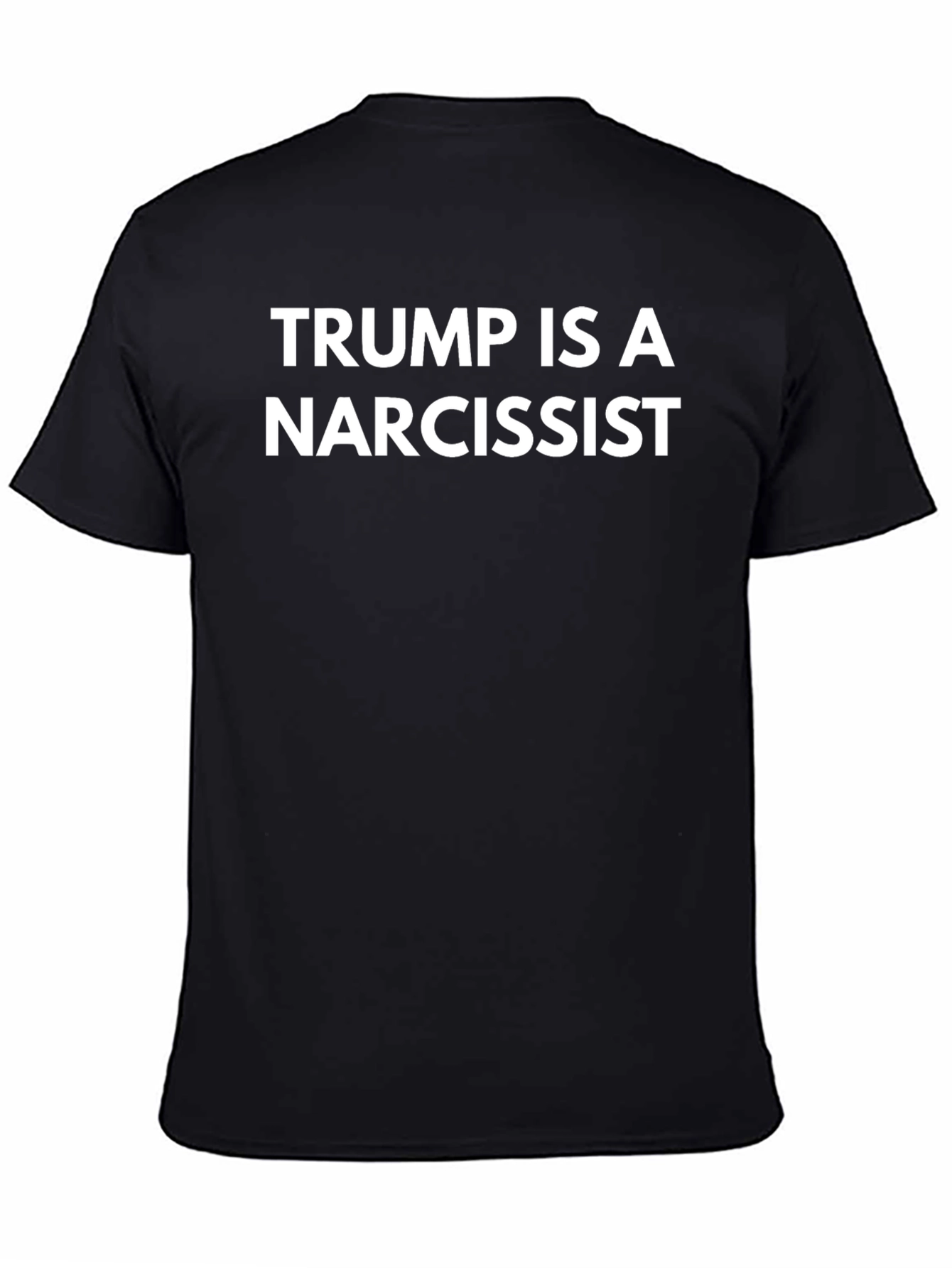 Trump is a Narcissist Statement T-Shirt