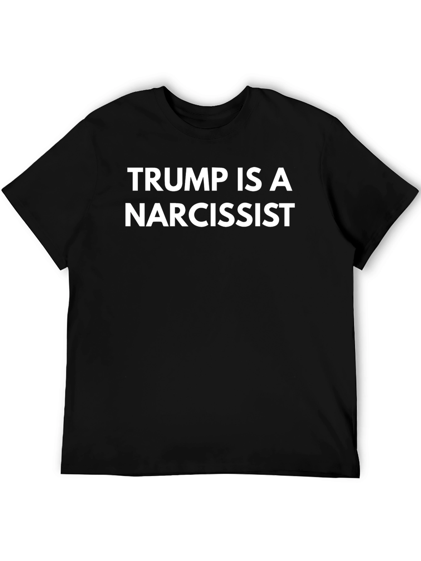 Trump is a Narcissist Statement T-Shirt