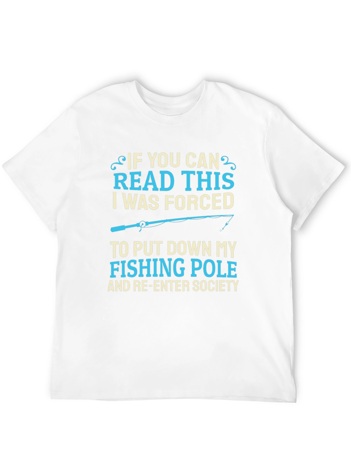 Funny Fishing T-Shirt - Forced to Re-Enter Society