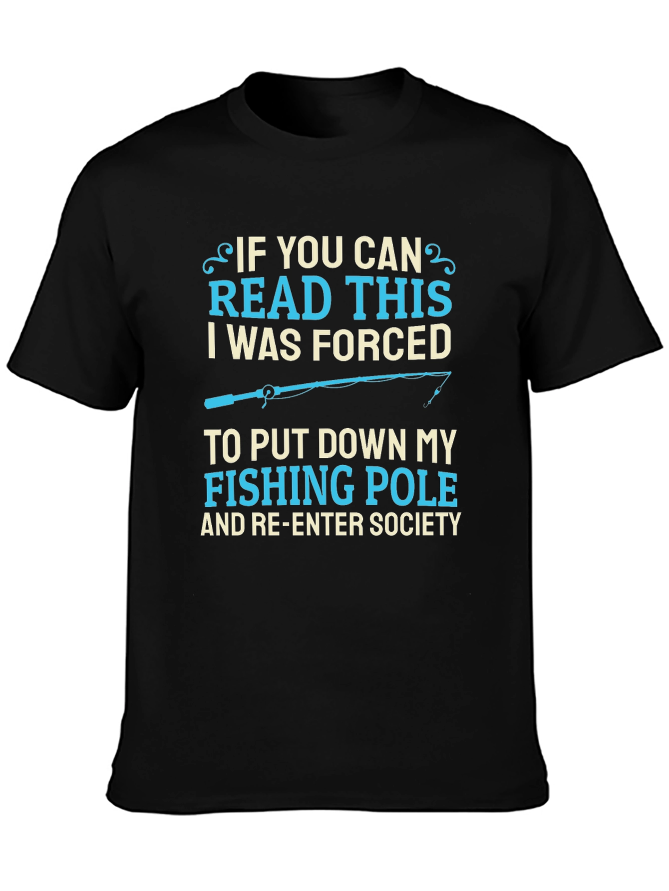 Funny Fishing T-Shirt - Forced to Re-Enter Society