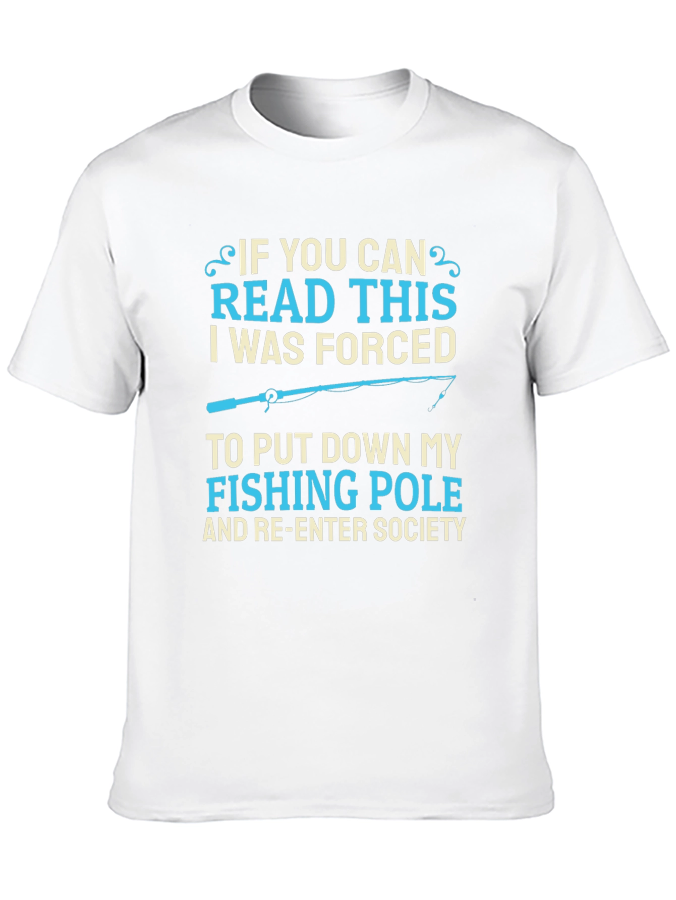 Funny Fishing T-Shirt - Forced to Re-Enter Society