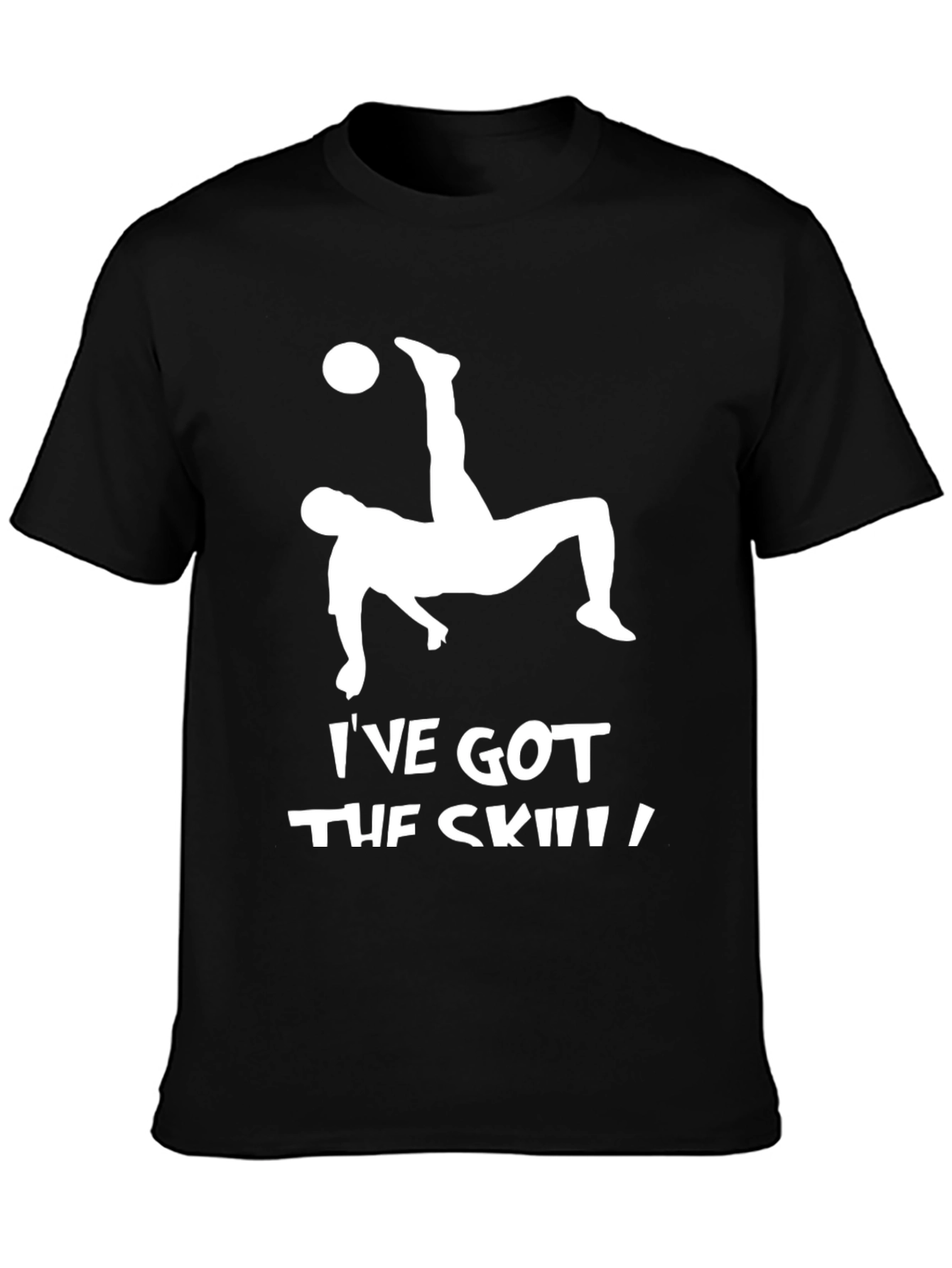 Ive Got The Skills Black T-Shirt