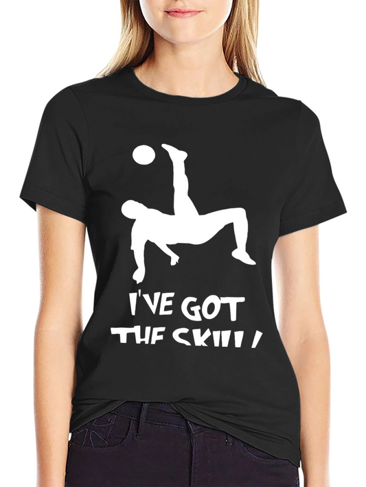 Ive Got The Skills Black T-Shirt