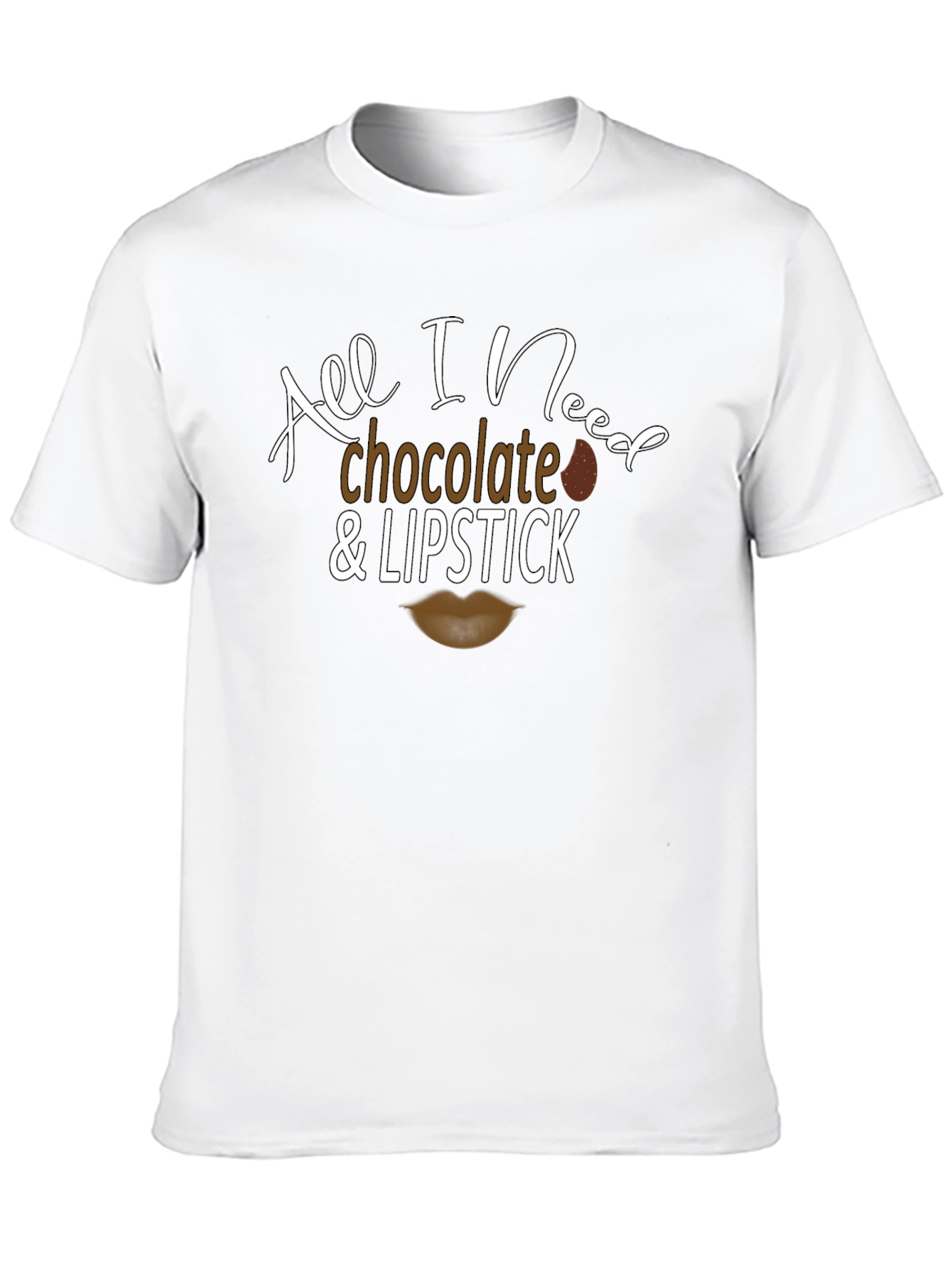 All I Need Chocolate and Lipstick Graphic Tee